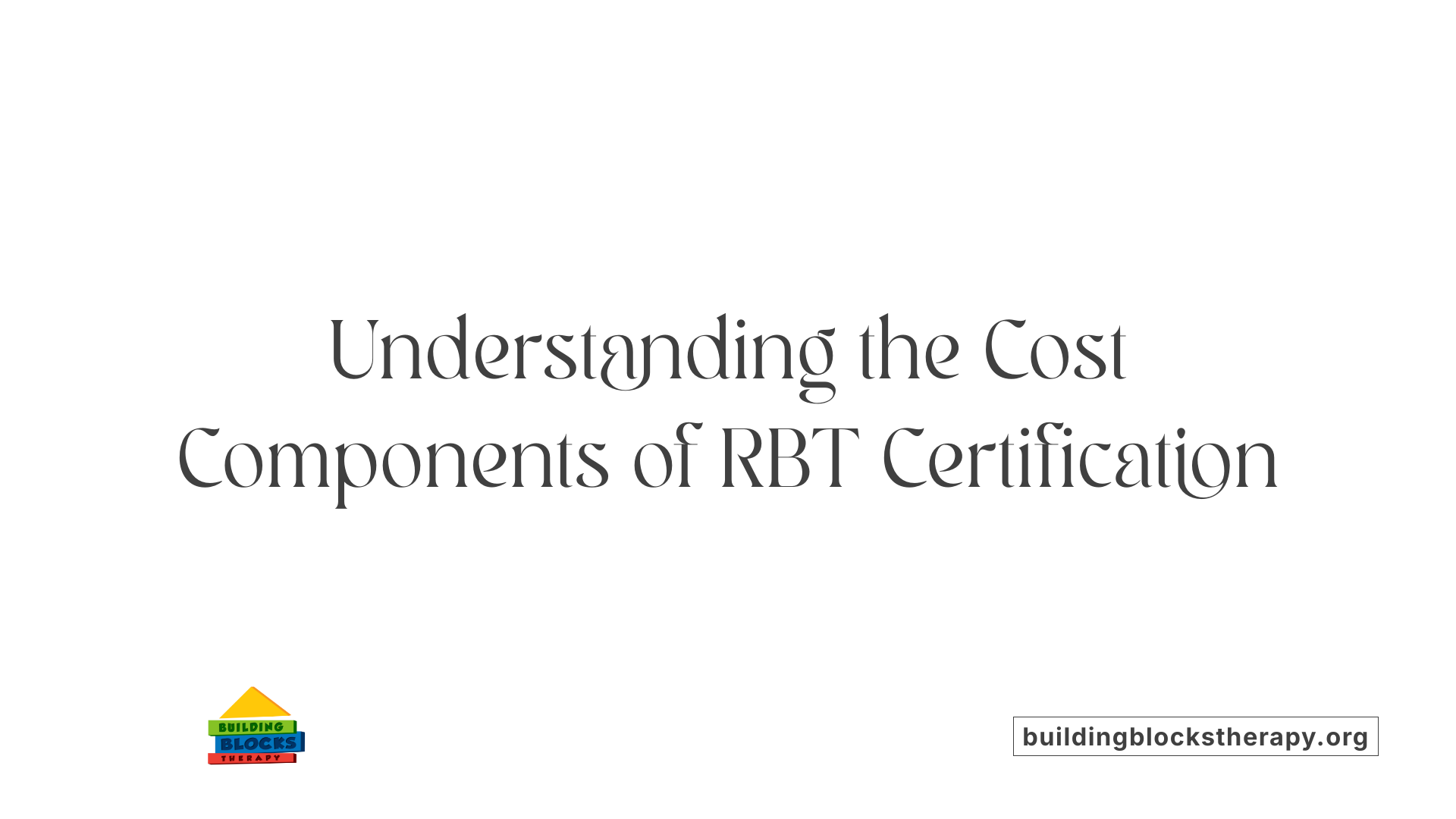 Understanding the Cost Components of RBT Certification