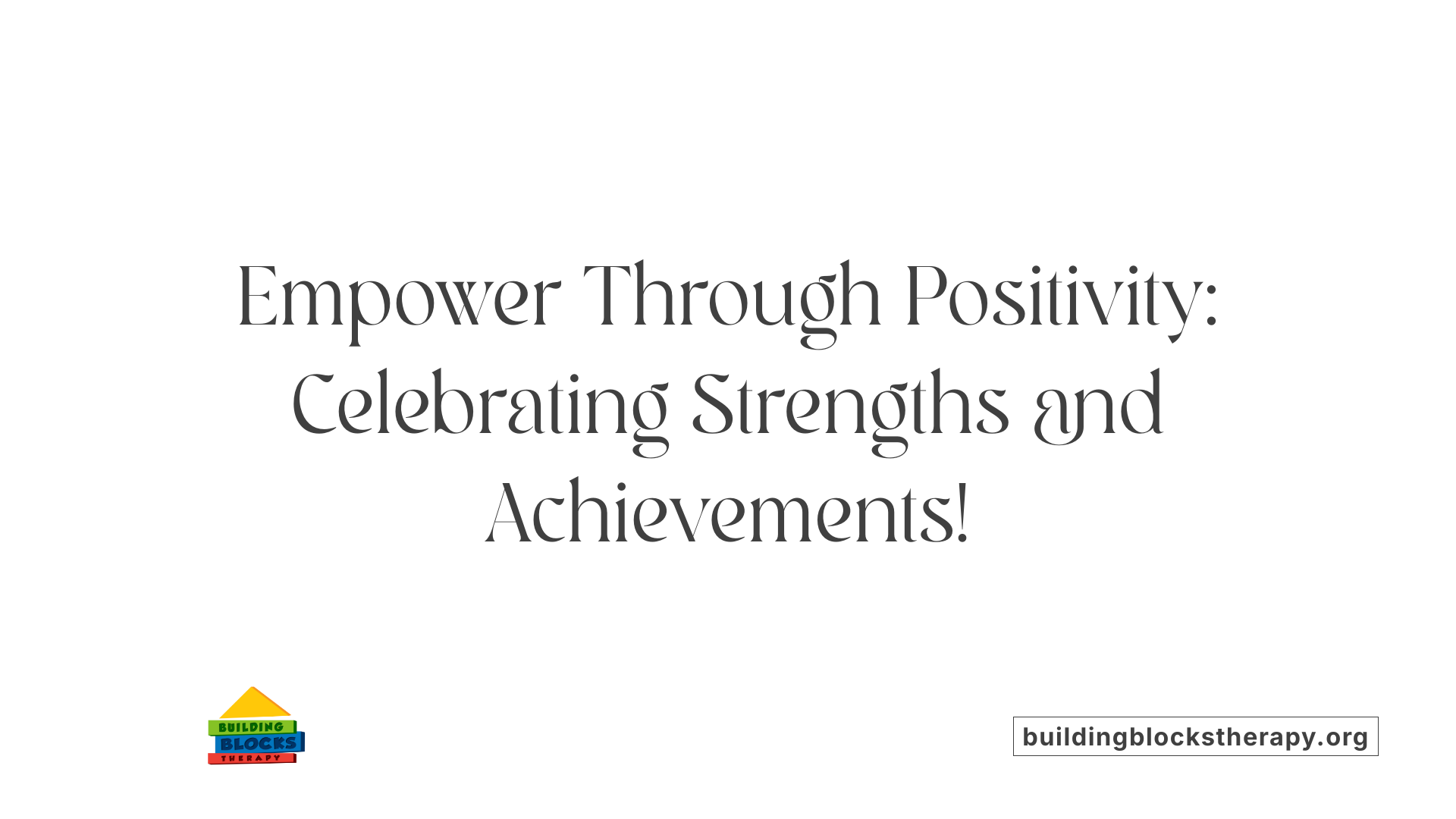 Empower Through Positivity: Celebrating Strengths and Achievements!