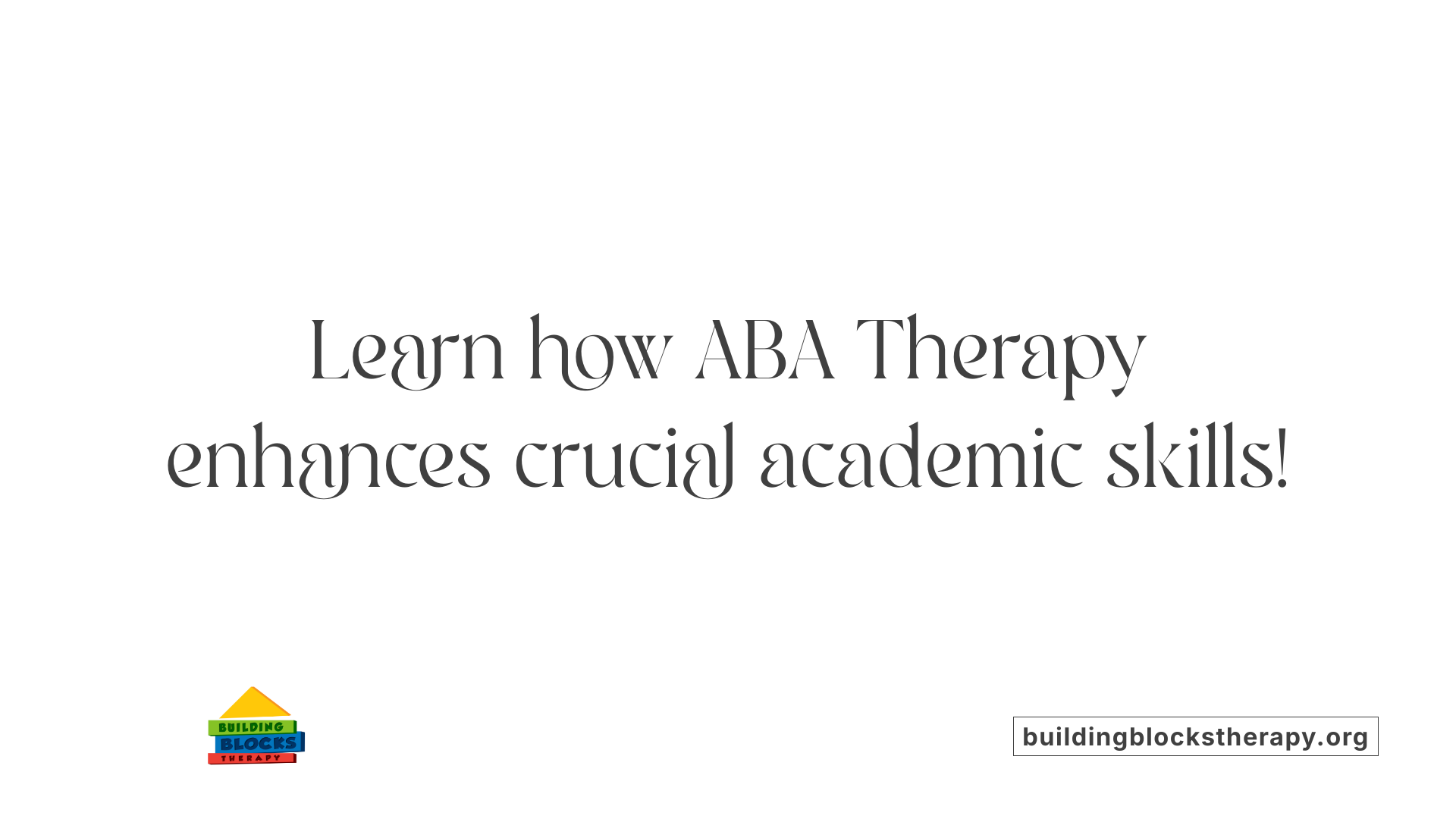 Learn how ABA Therapy enhances crucial academic skills!