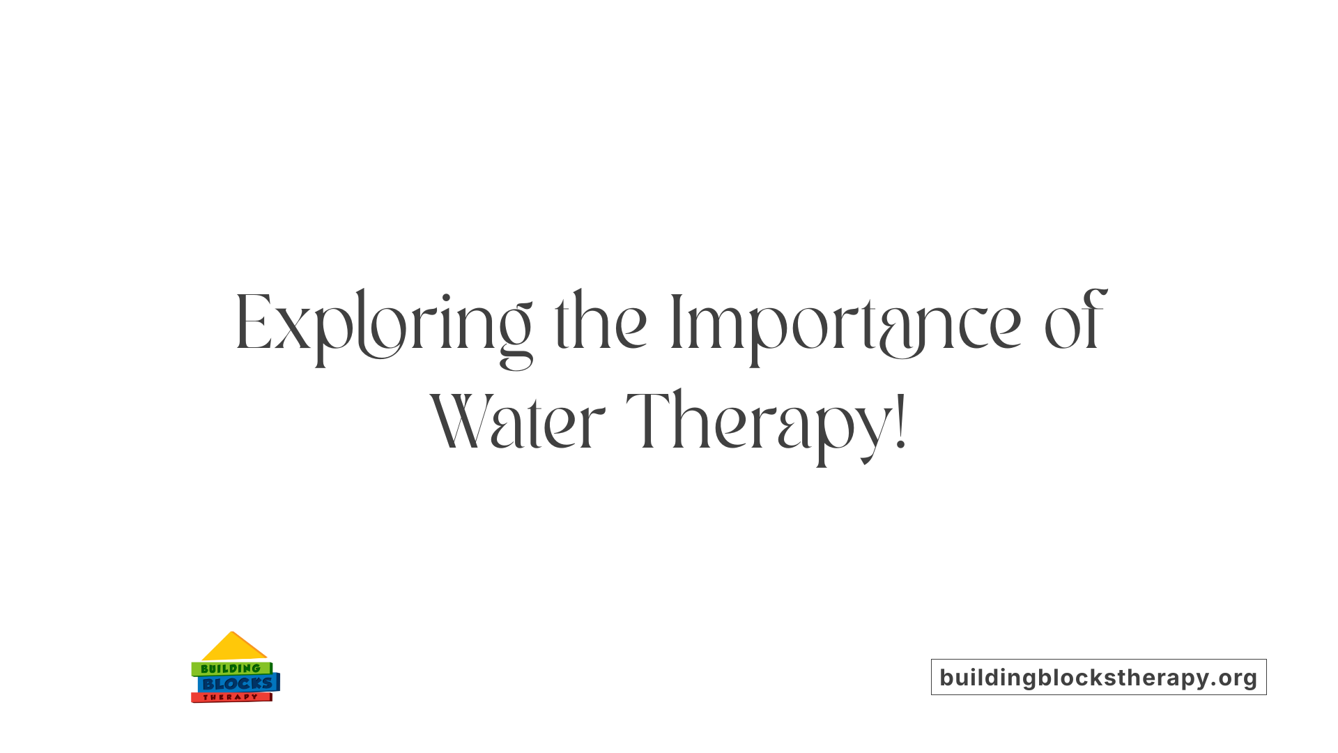 Exploring the Importance of Water Therapy!