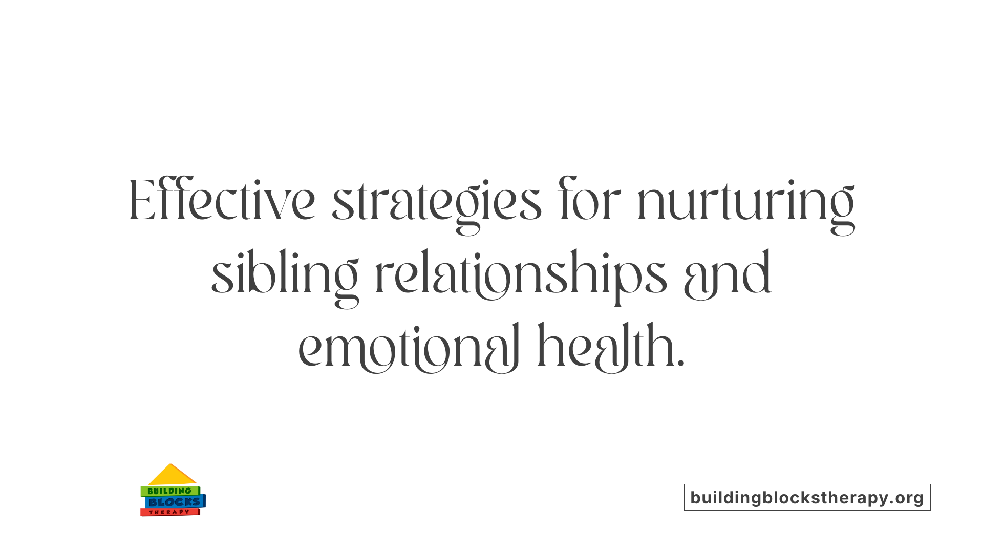 Effective strategies for nurturing sibling relationships and emotional health.