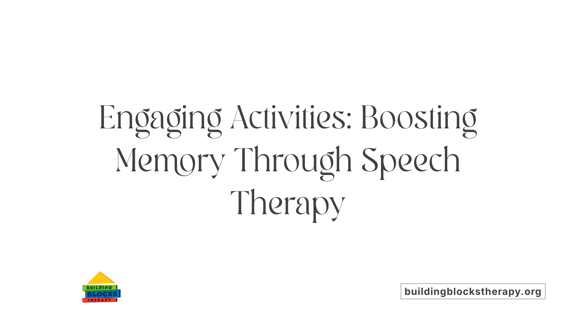 Engaging Activities: Boosting Memory Through Speech Therapy