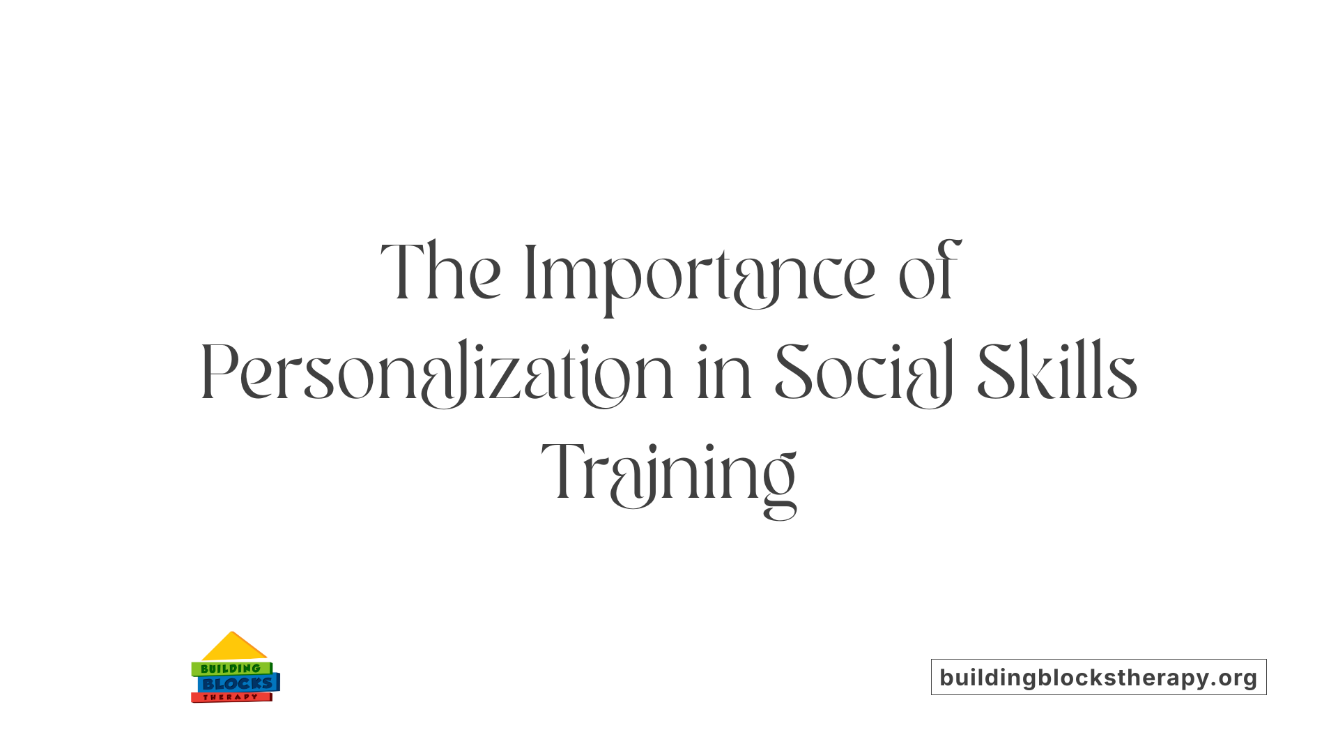 The Importance of Personalization in Social Skills Training