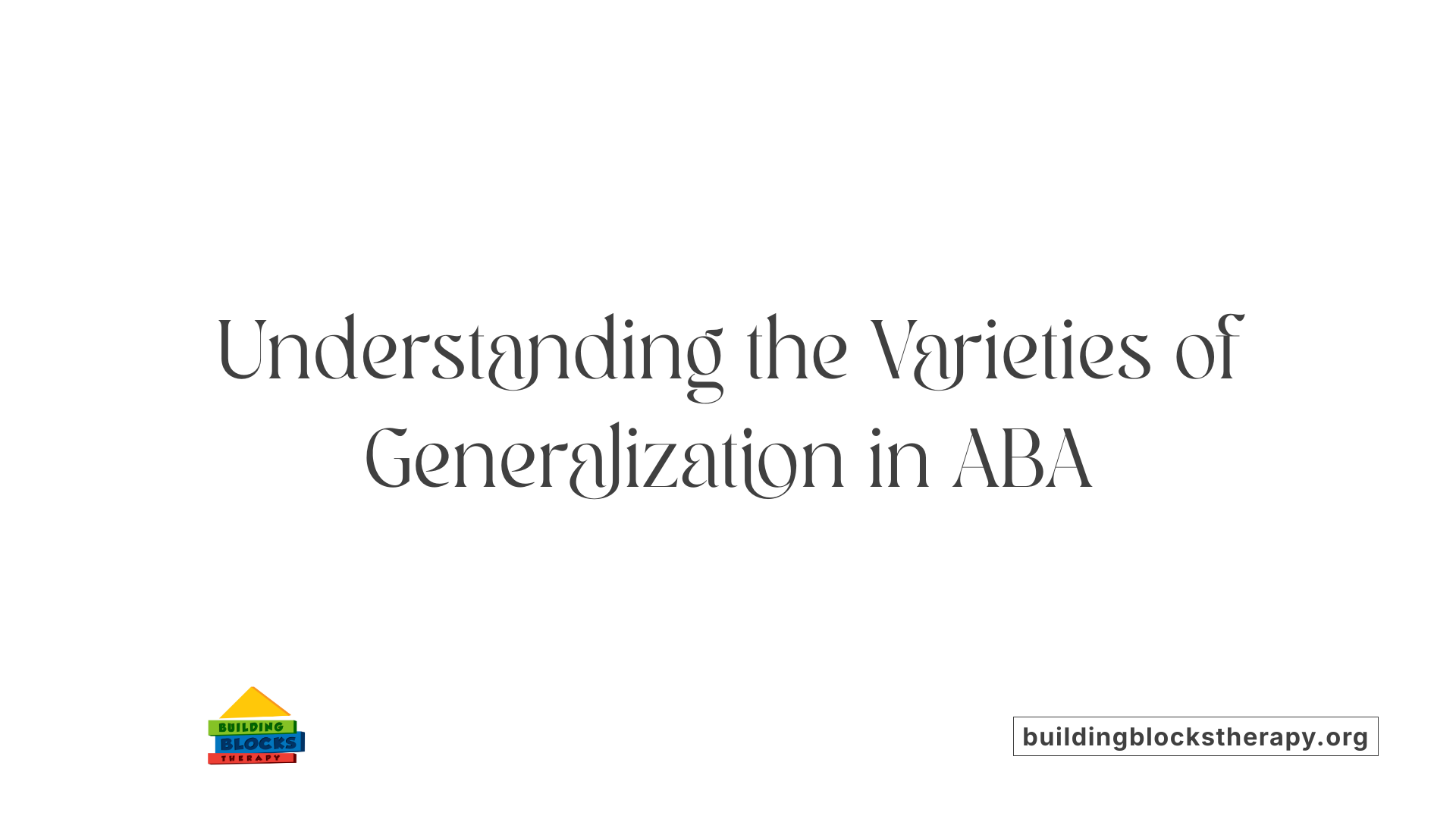 Understanding the Varieties of Generalization in ABA