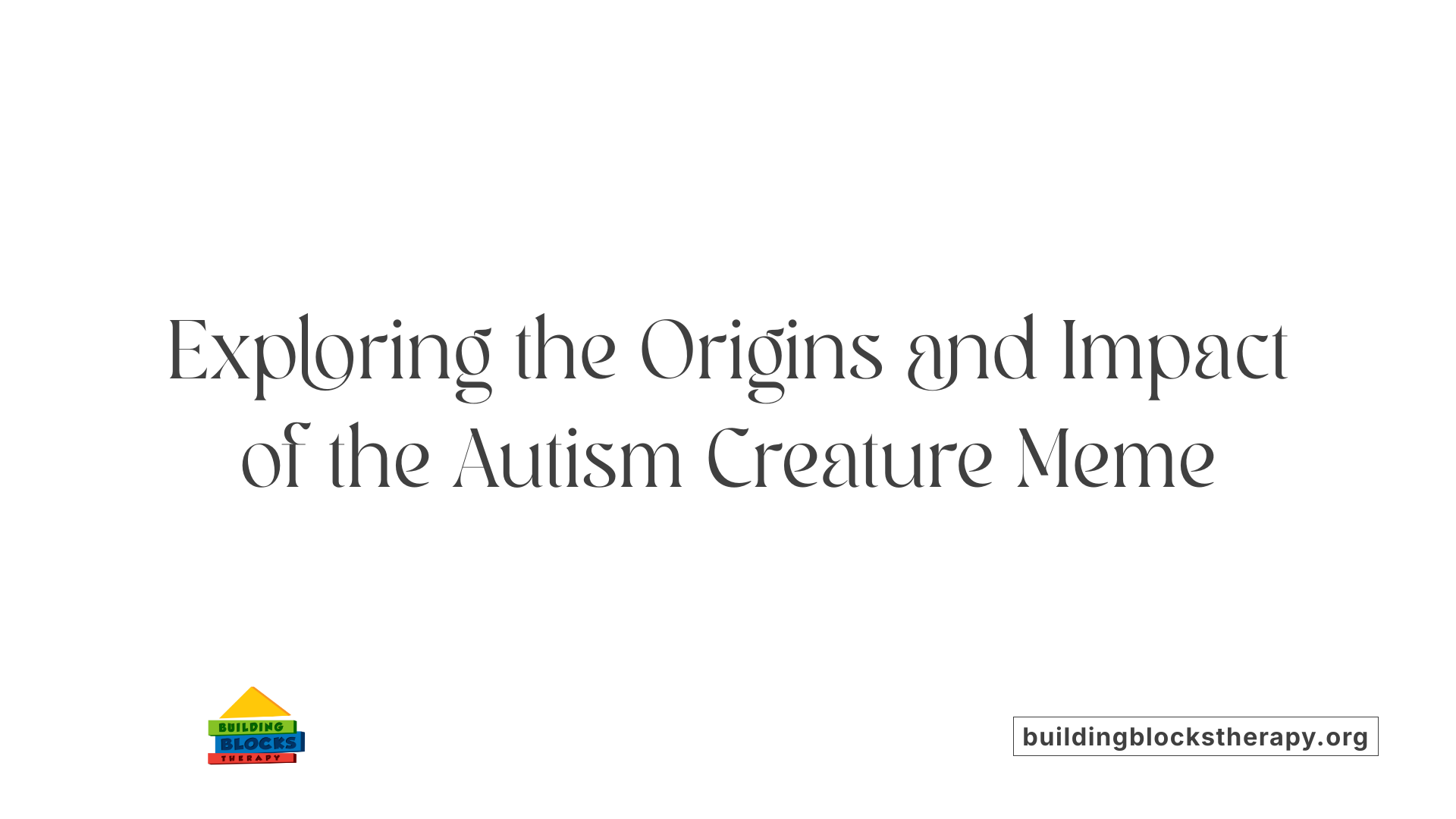 Exploring the Origins and Impact of the Autism Creature Meme