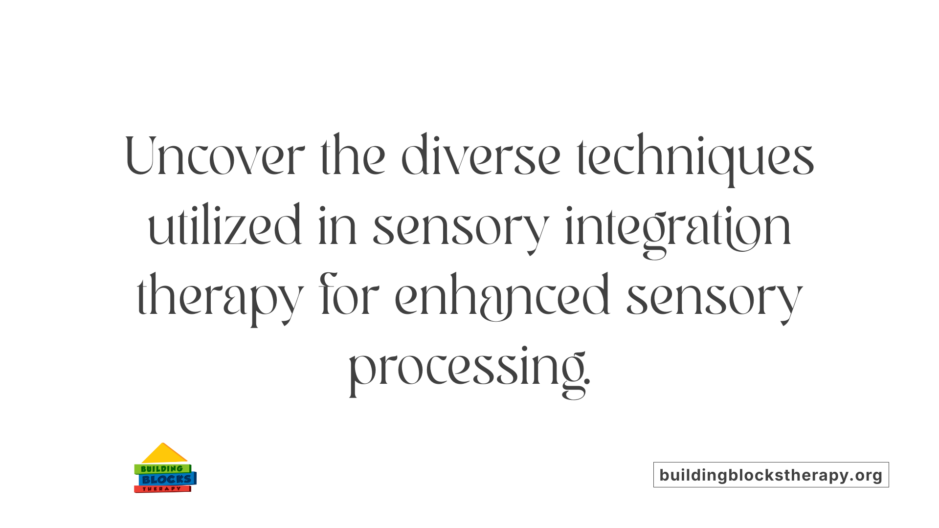 Uncover the diverse techniques utilized in sensory integration therapy for enhanced sensory processing.