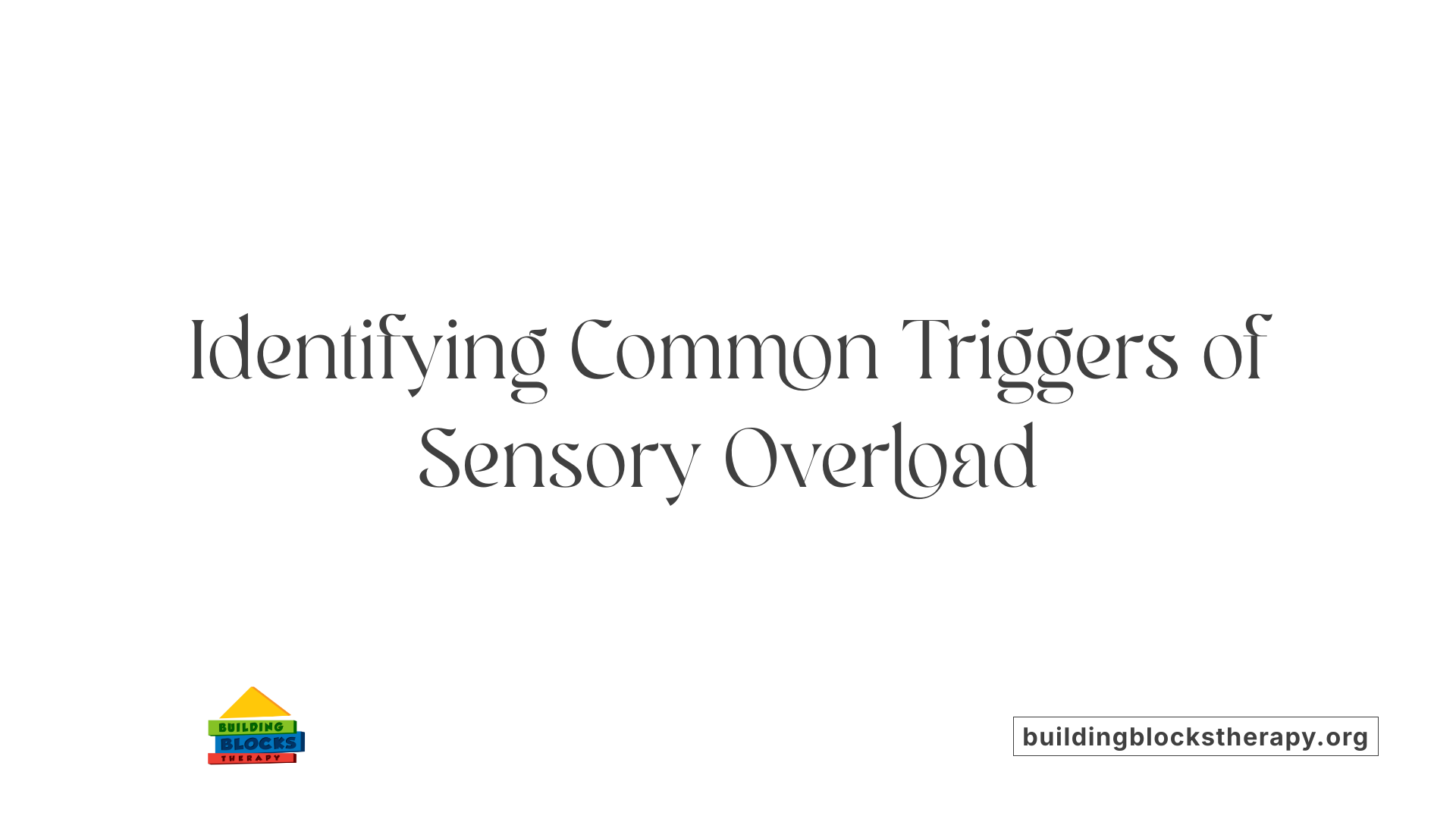 Identifying Common Triggers of Sensory Overload