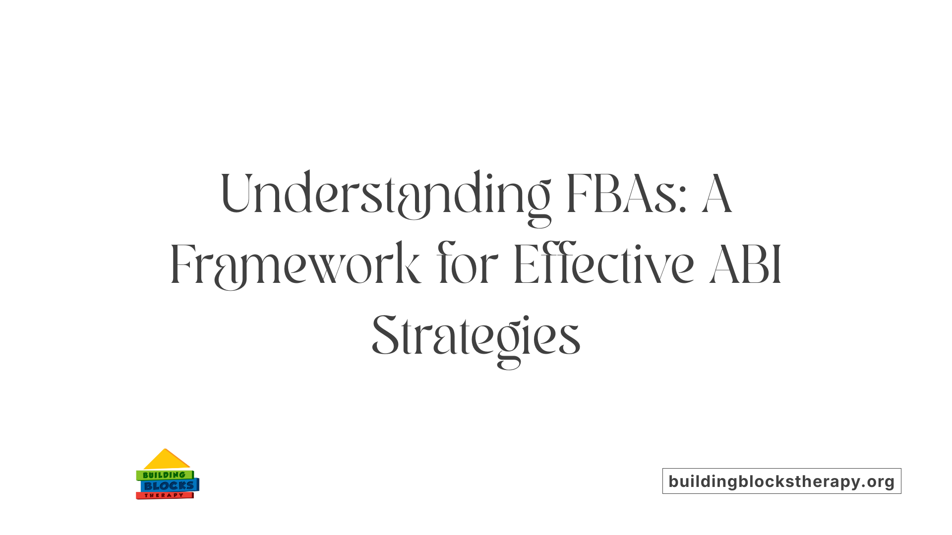 Understanding FBAs: A Framework for Effective ABI Strategies