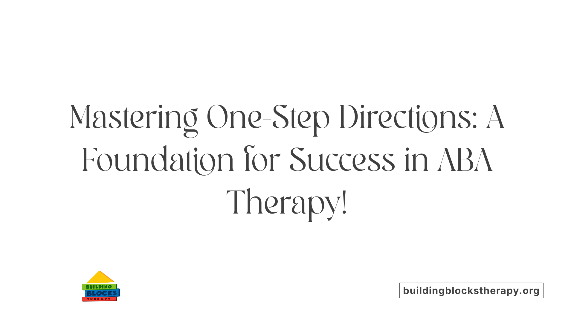 Mastering One-Step Directions: A Foundation for Success in ABA Therapy!