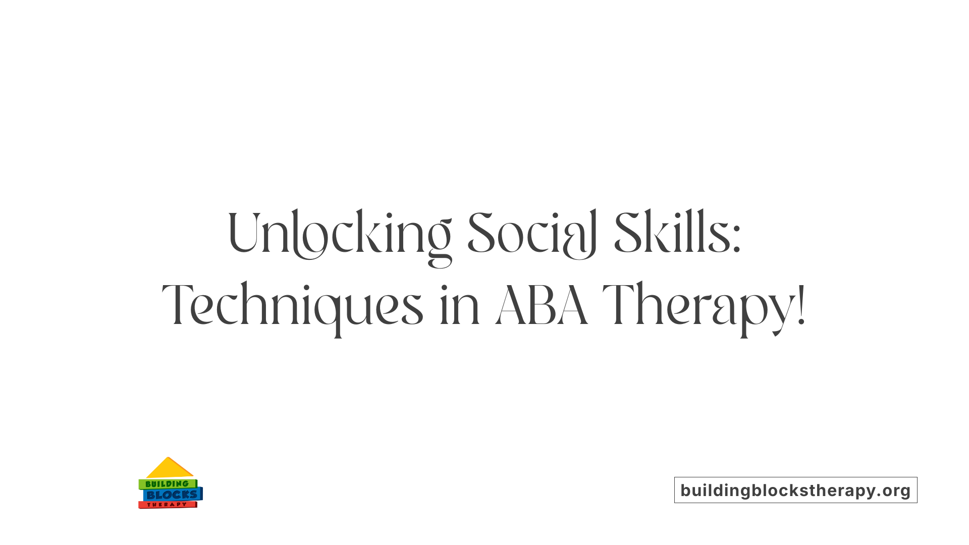 Unlocking Social Skills: Techniques in ABA Therapy!