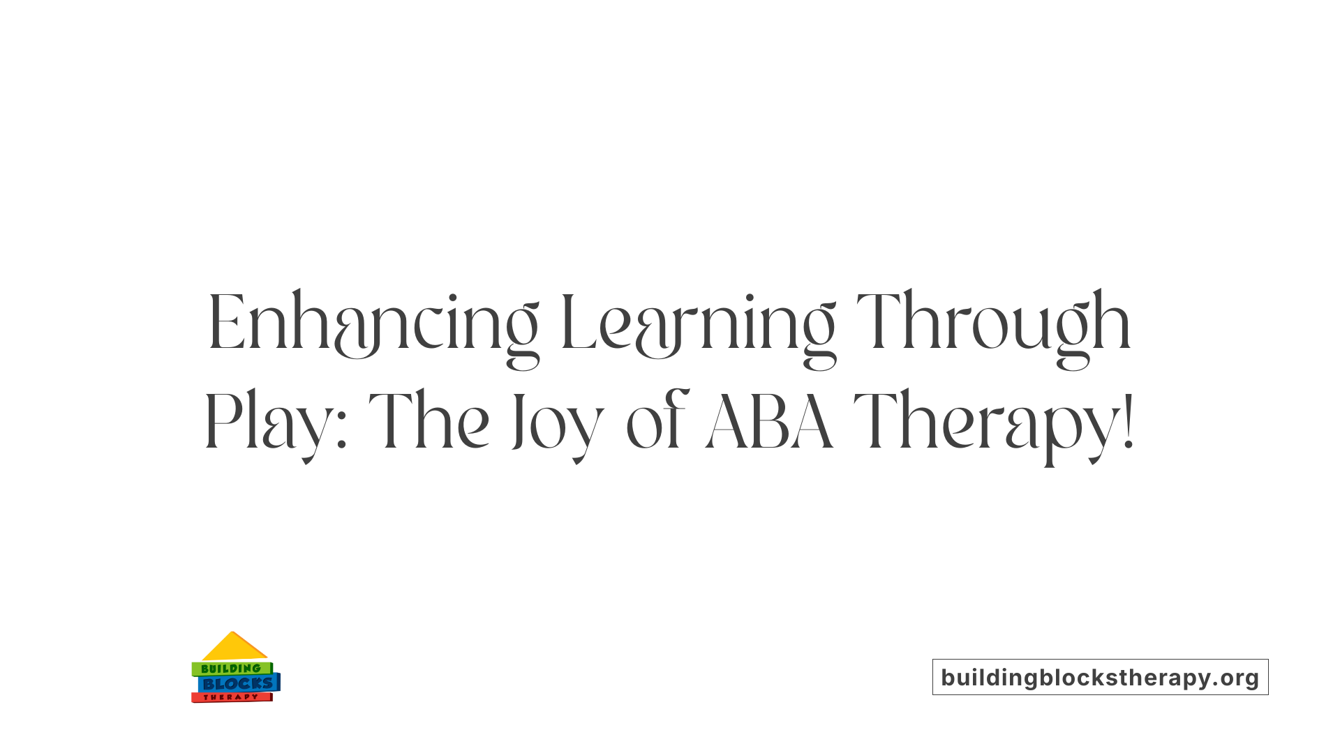 Enhancing Learning Through Play: The Joy of ABA Therapy!