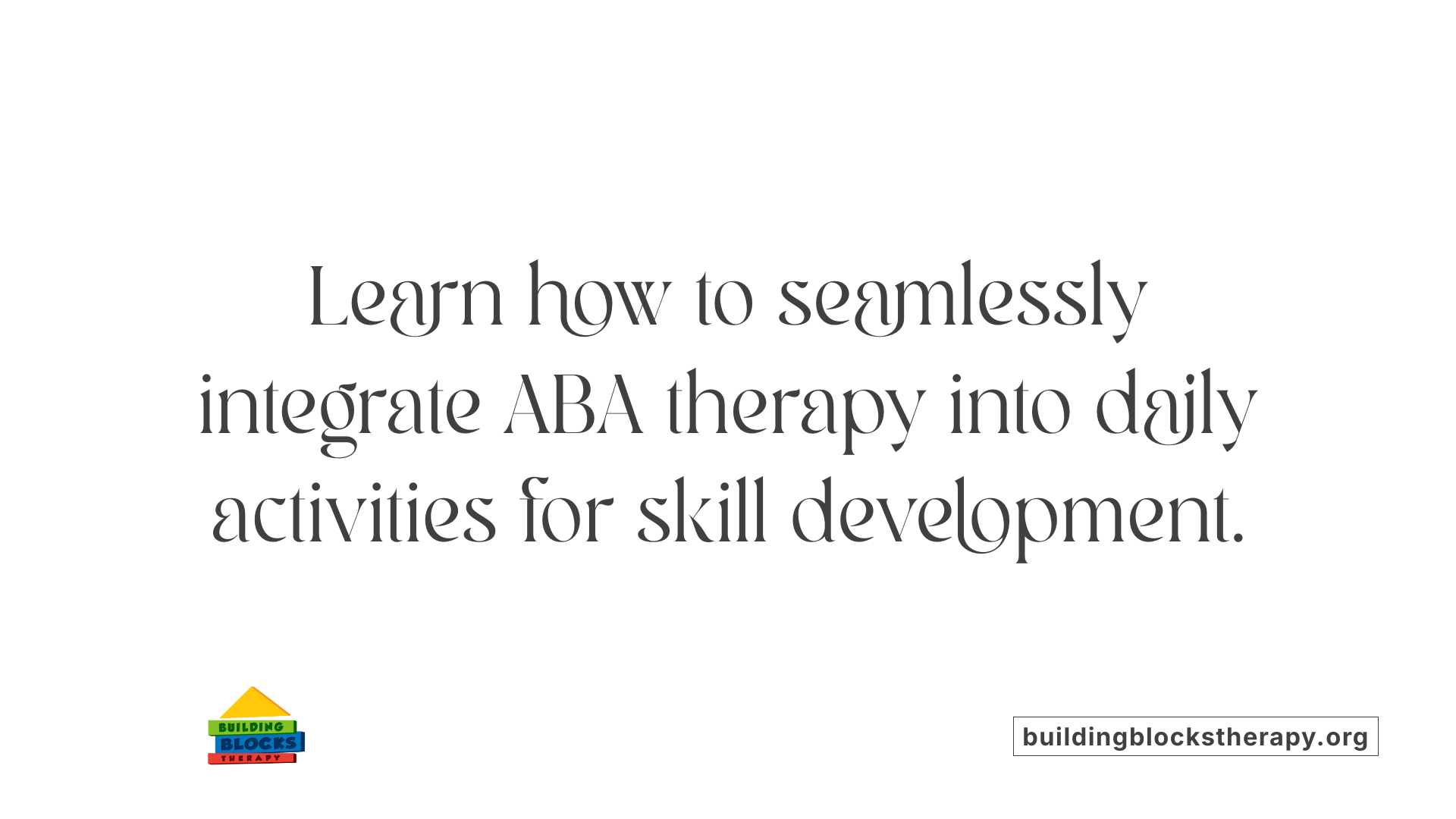 Learn how to seamlessly integrate ABA therapy into daily activities for skill development.