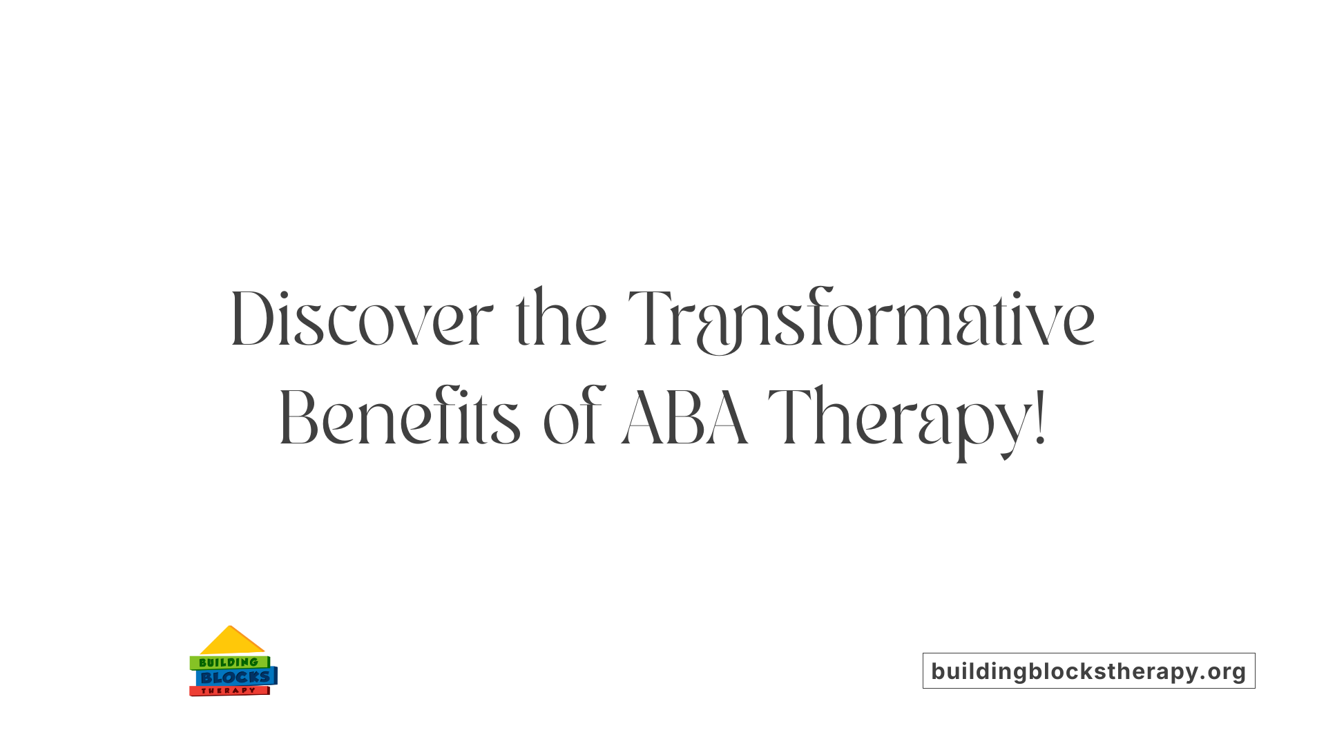 Discover the Transformative Benefits of ABA Therapy!