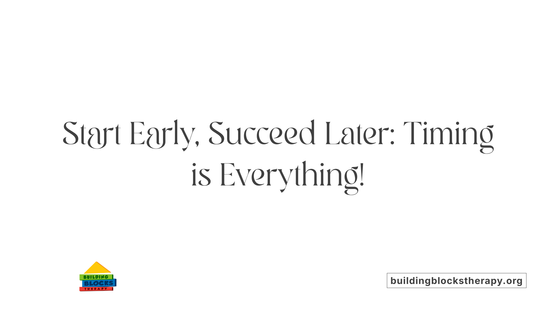 Start Early, Succeed Later: Timing is Everything!