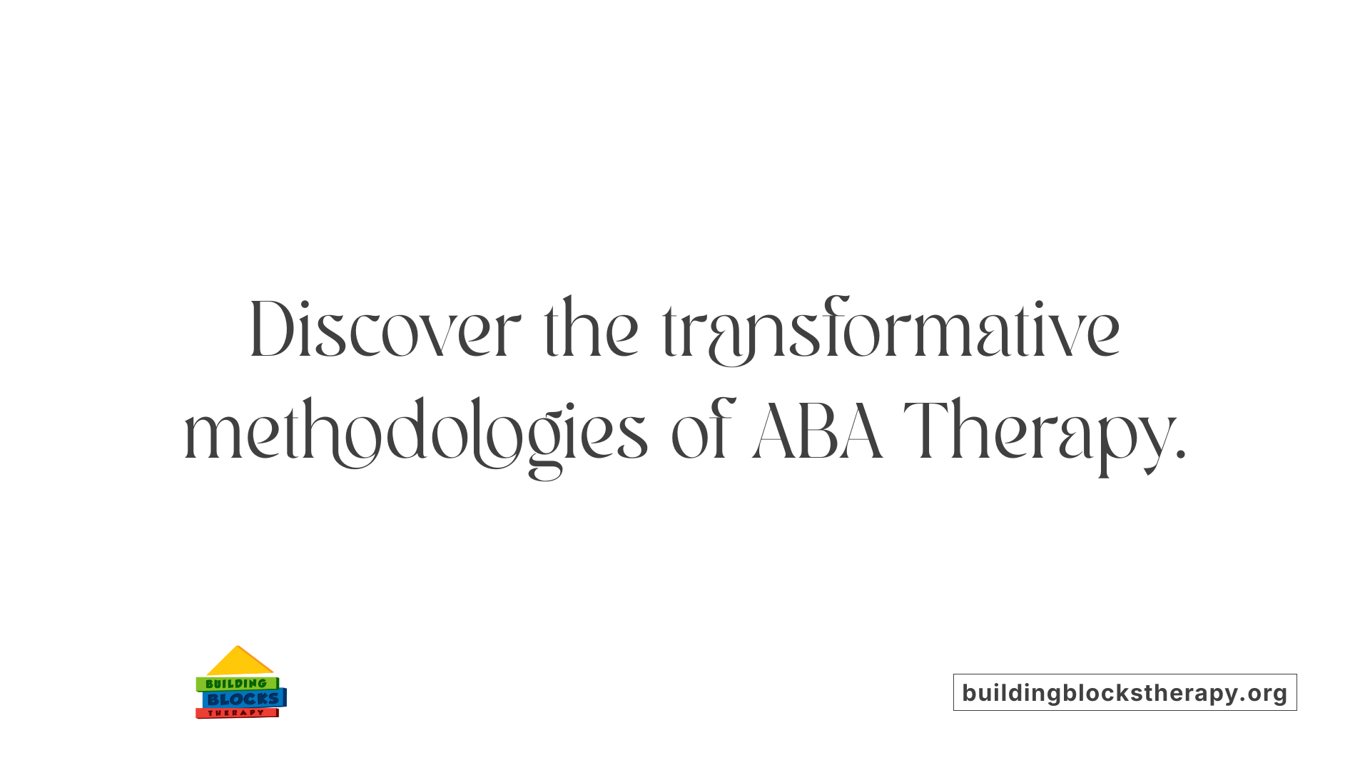Discover the transformative methodologies of ABA Therapy.