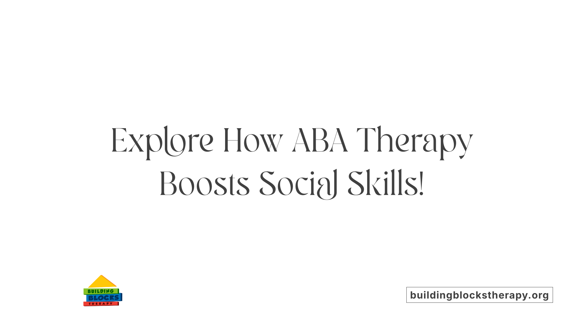 Explore How ABA Therapy Boosts Social Skills!