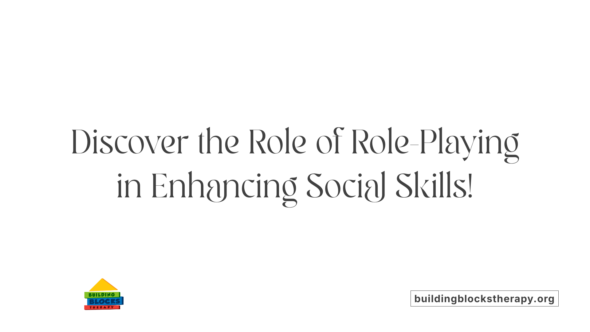Discover the Role of Role-Playing in Enhancing Social Skills!