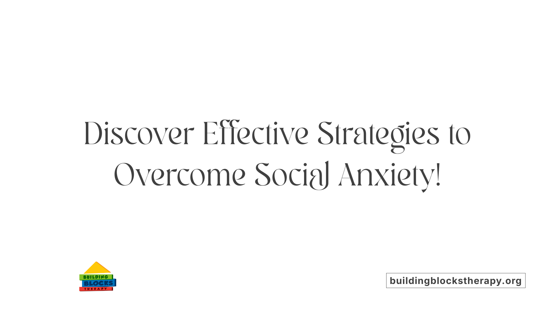 Discover Effective Strategies to Overcome Social Anxiety!