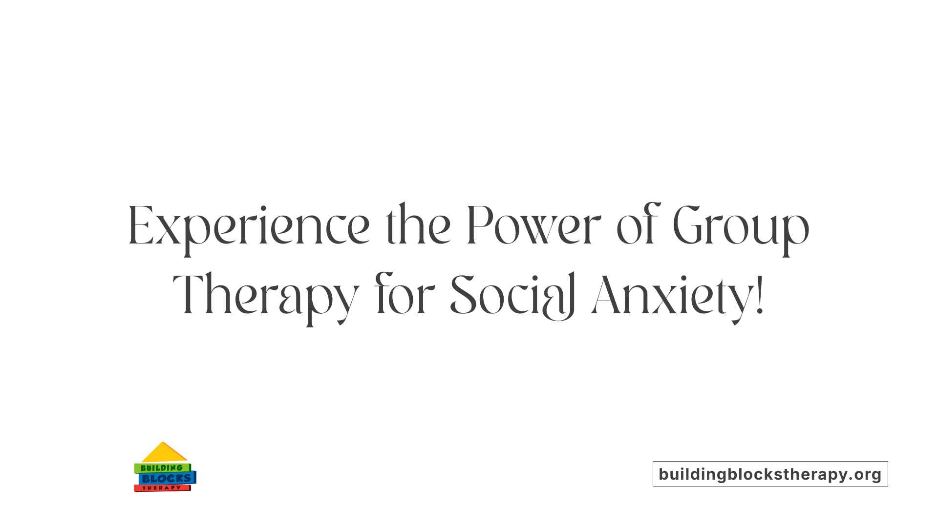 Experience the Power of Group Therapy for Social Anxiety!