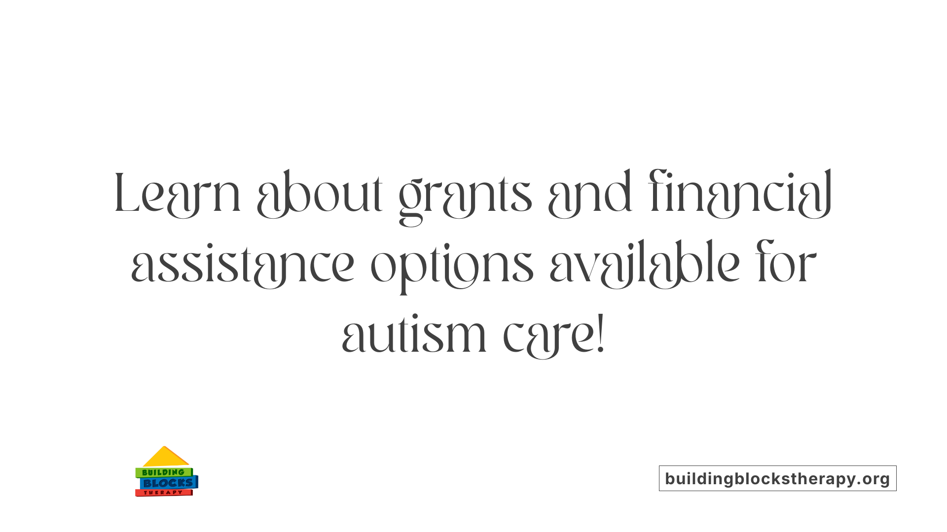 Learn about grants and financial assistance options available for autism care!
