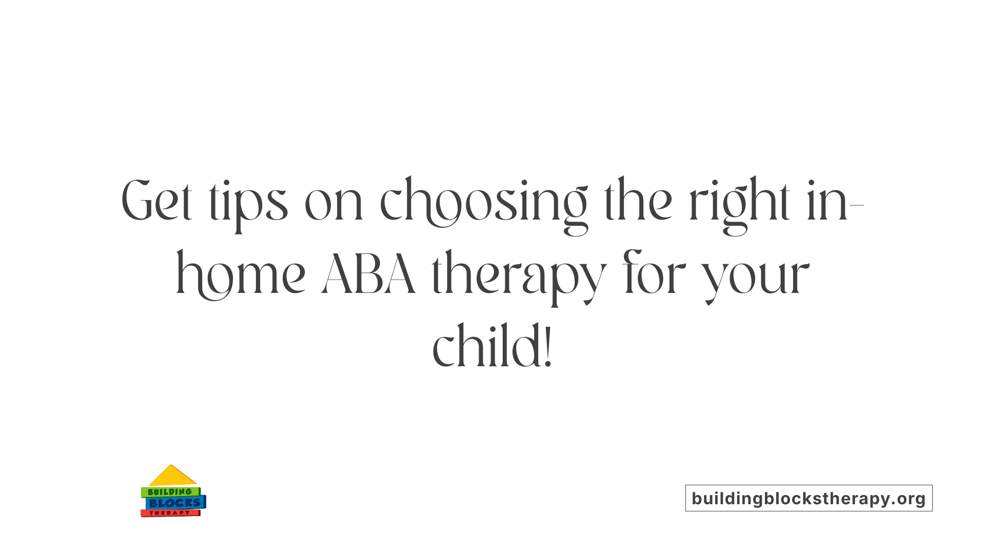Get tips on choosing the right in-home ABA therapy for your child!