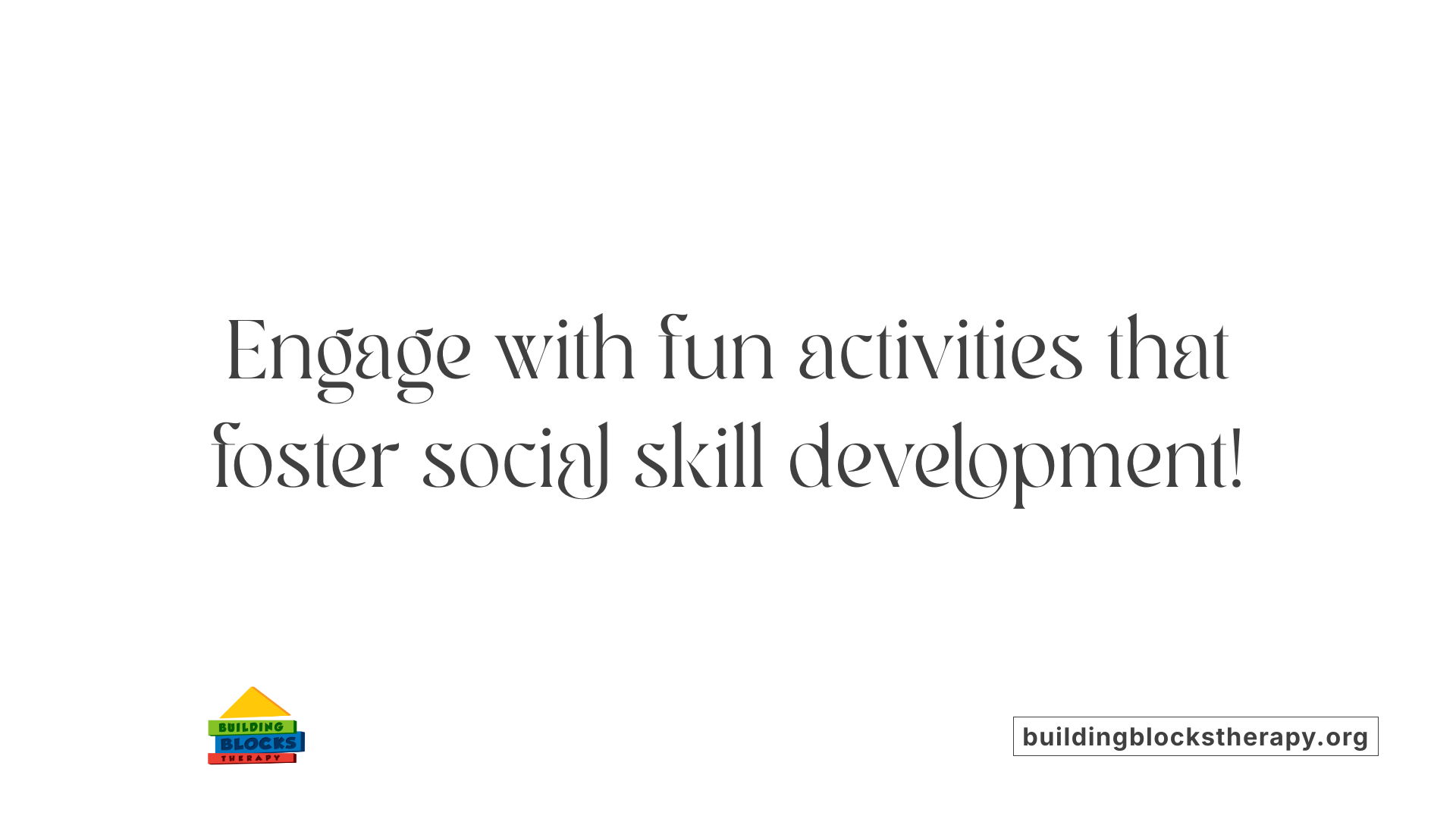 Engage with fun activities that foster social skill development!