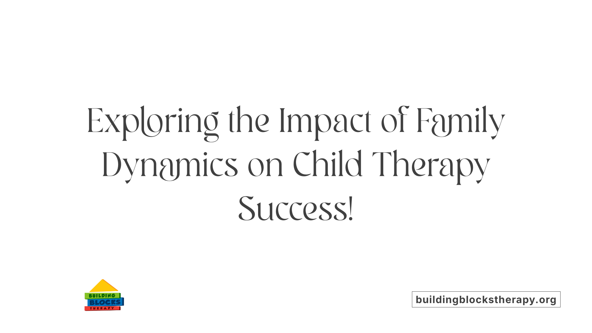 Exploring the Impact of Family Dynamics on Child Therapy Success!