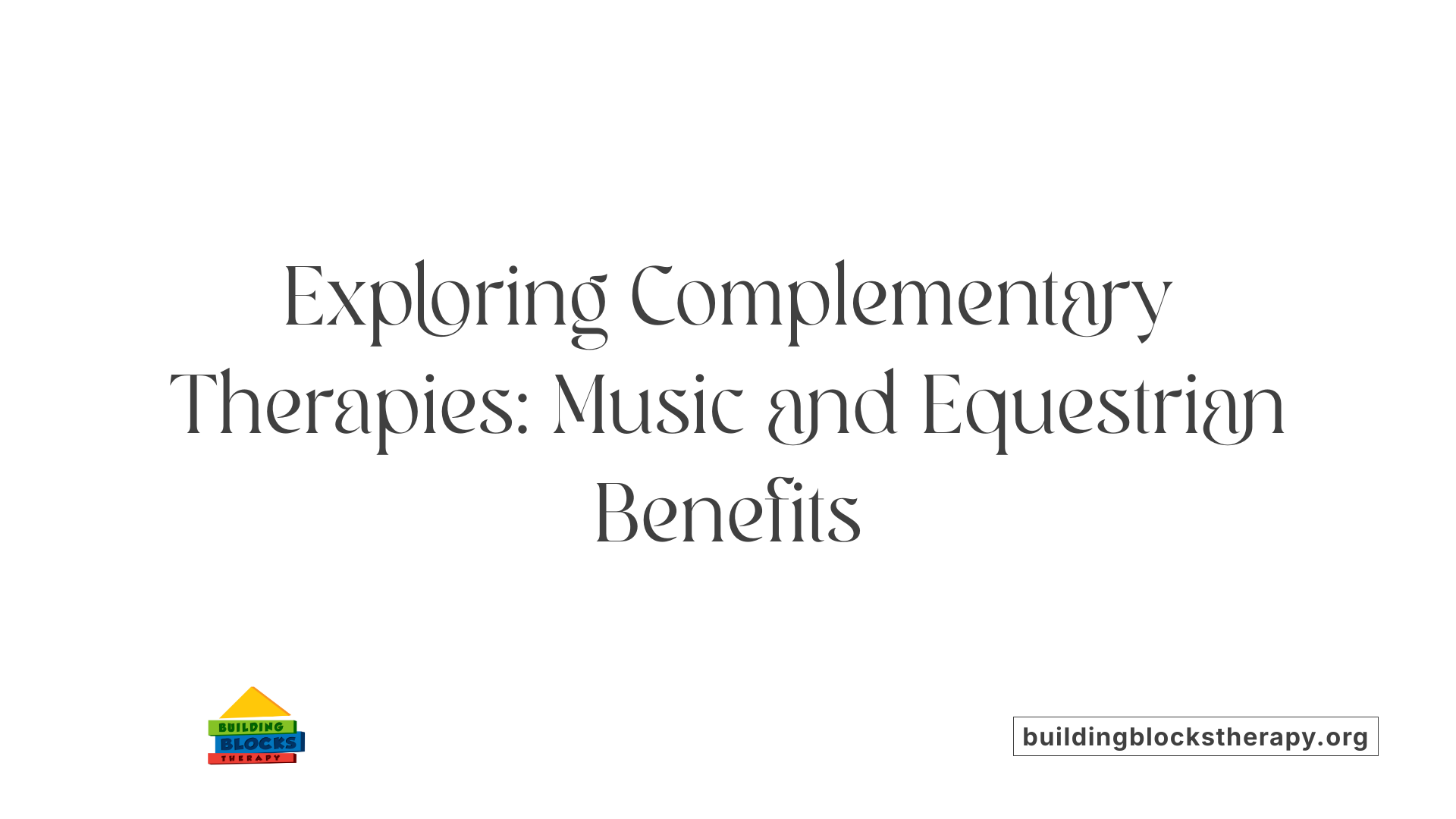 Exploring Complementary Therapies: Music and Equestrian Benefits