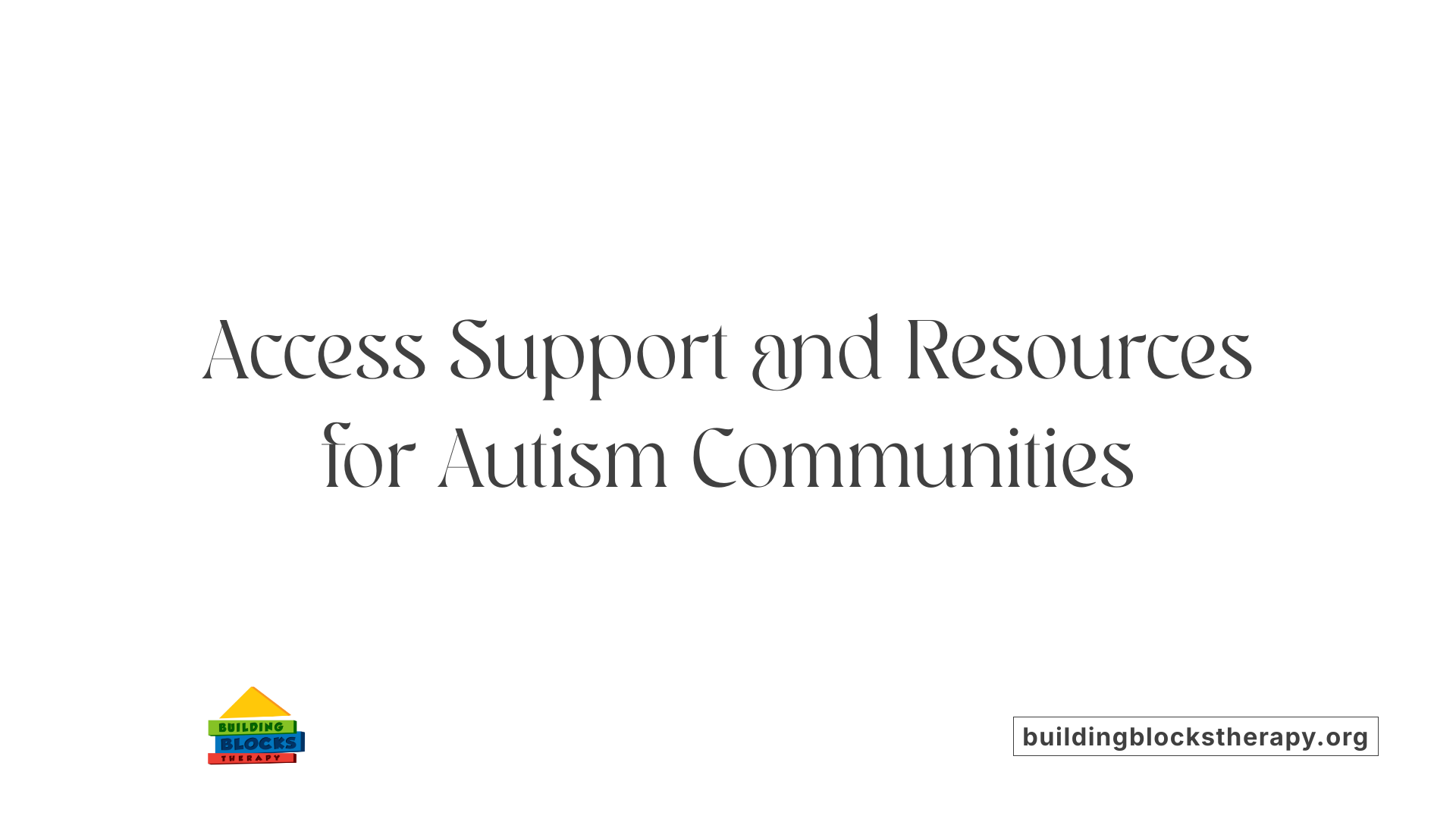 Access Support and Resources for Autism Communities