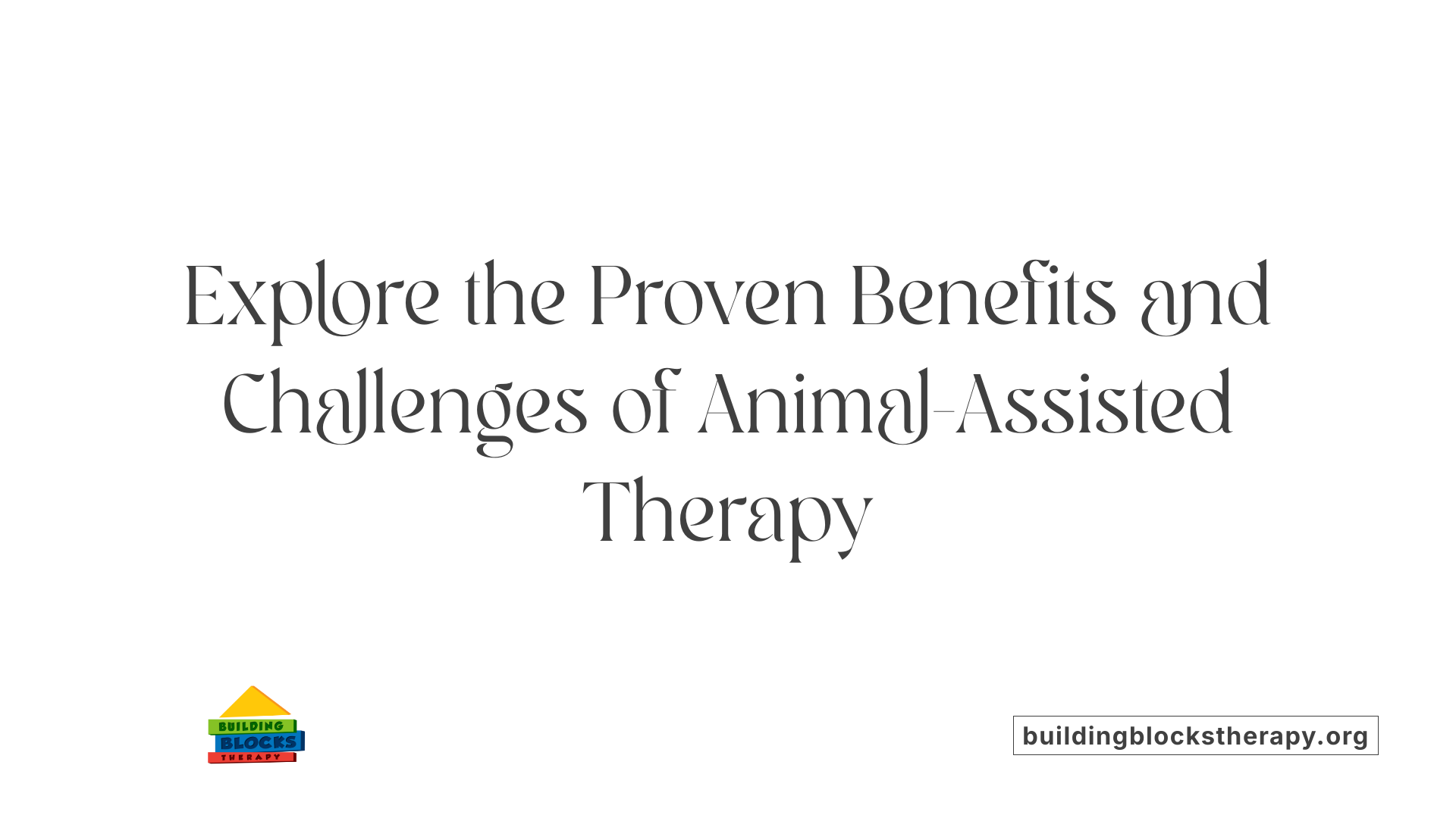 Explore the Proven Benefits and Challenges of Animal-Assisted Therapy