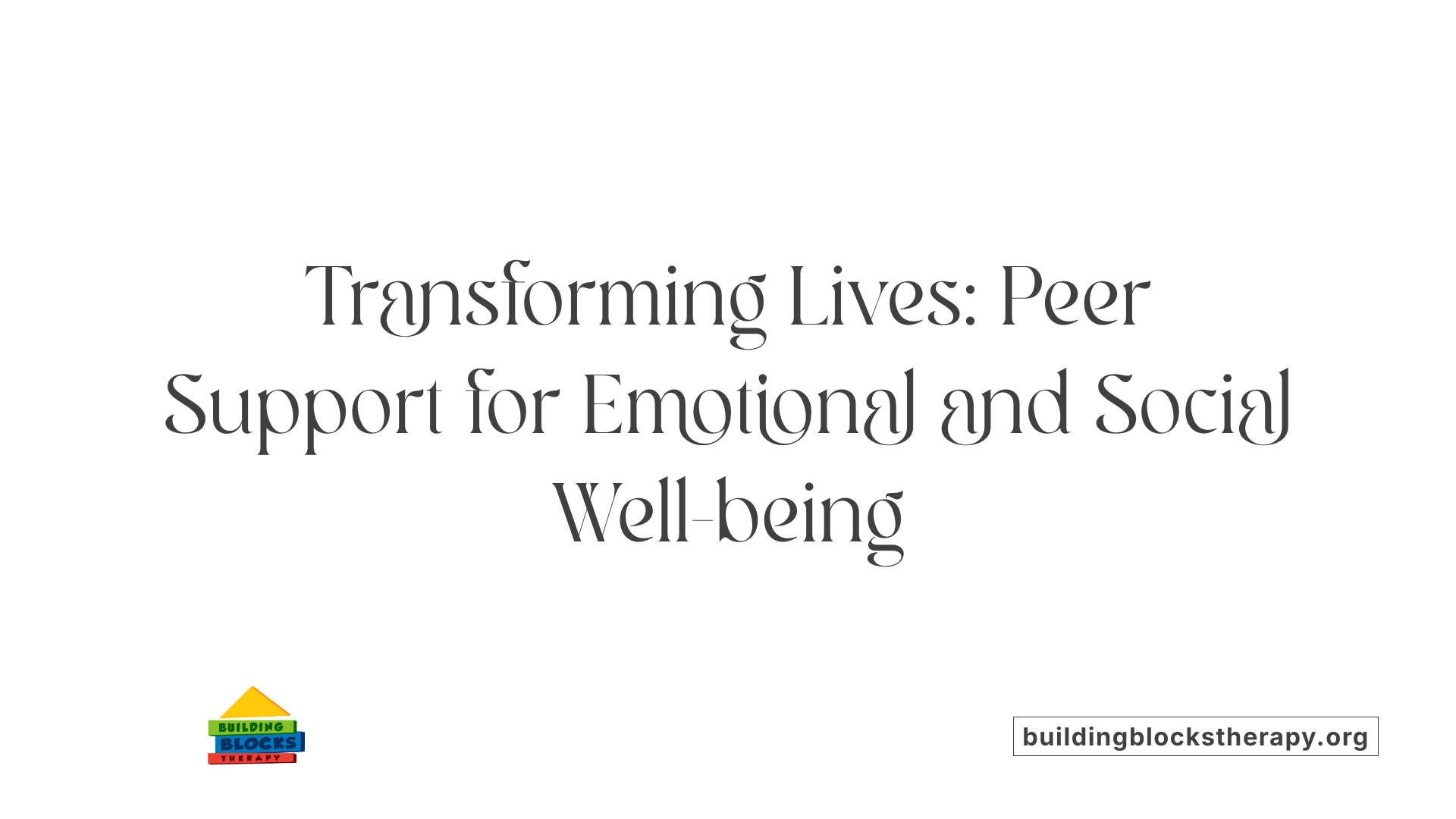 Transforming Lives: Peer Support for Emotional and Social Well-being