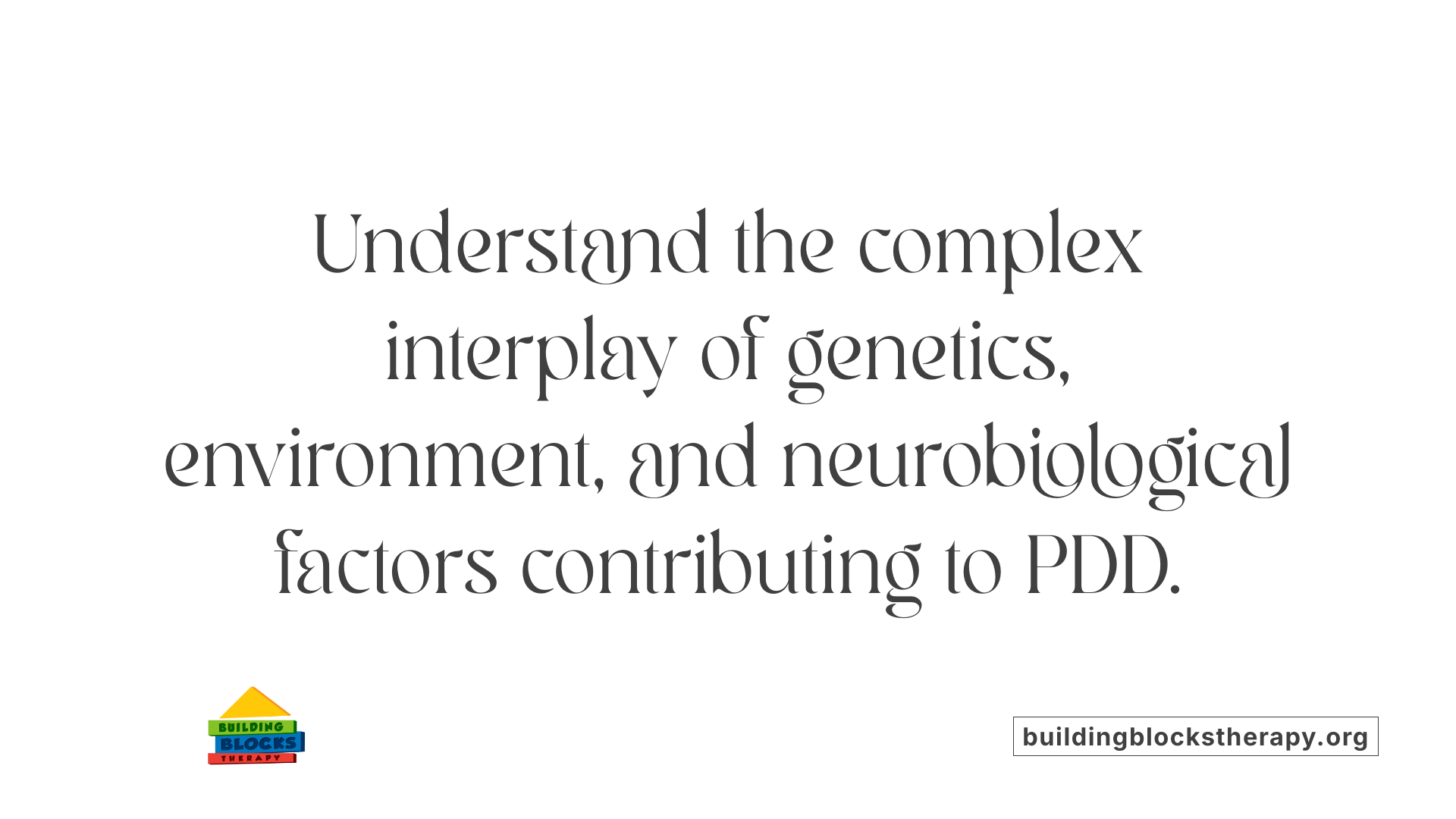 Understand the complex interplay of genetics, environment, and neurobiological factors contributing to PDD.