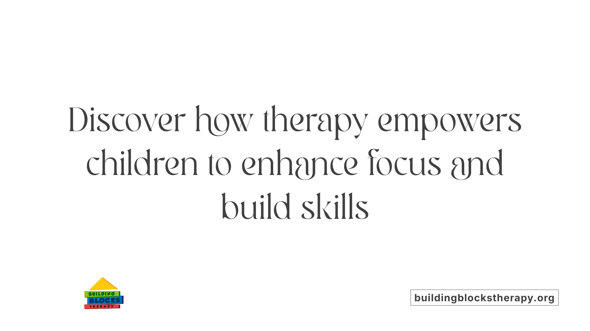 Discover how therapy empowers children to enhance focus and build skills