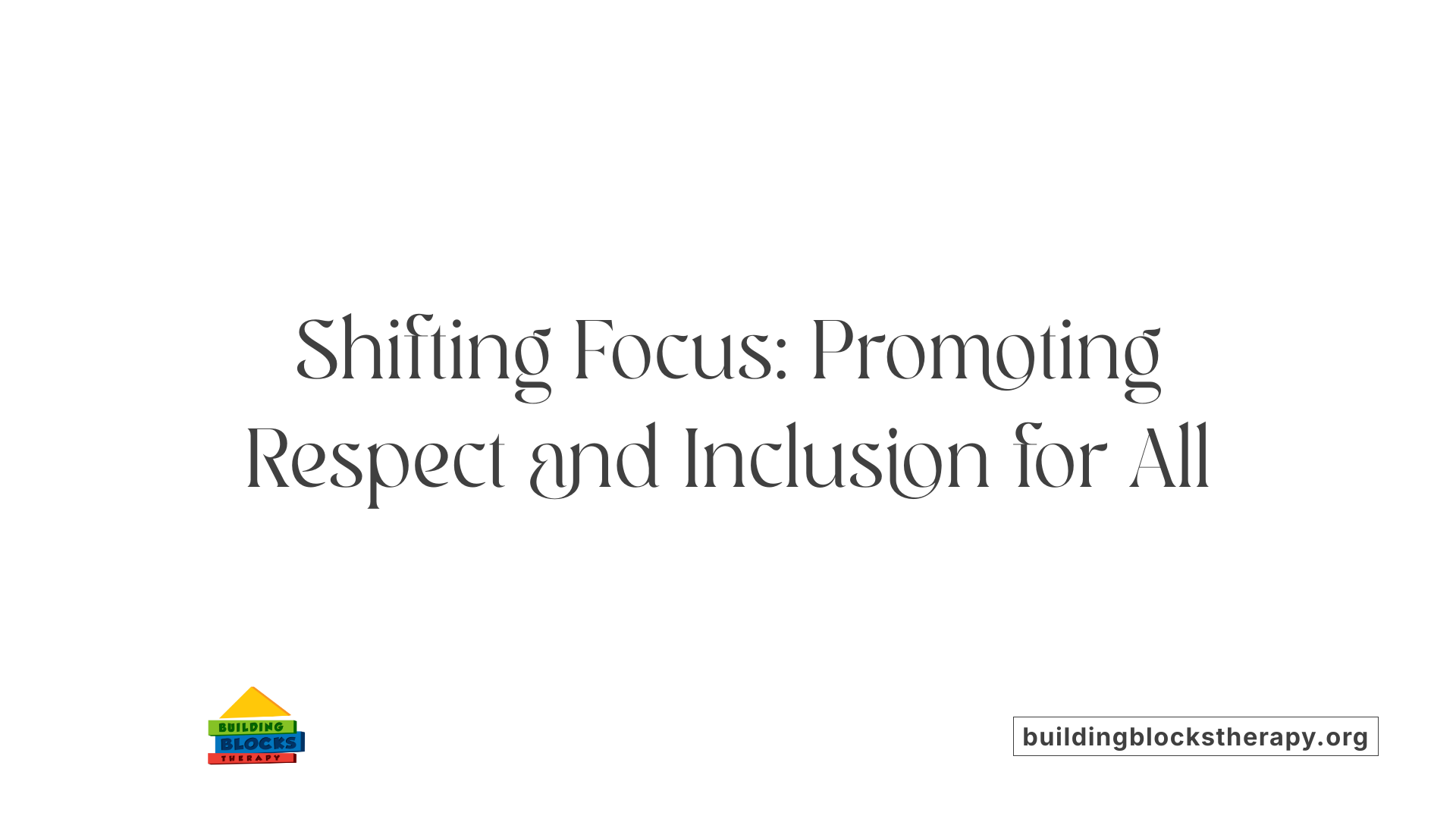 Shifting Focus: Promoting Respect and Inclusion for All