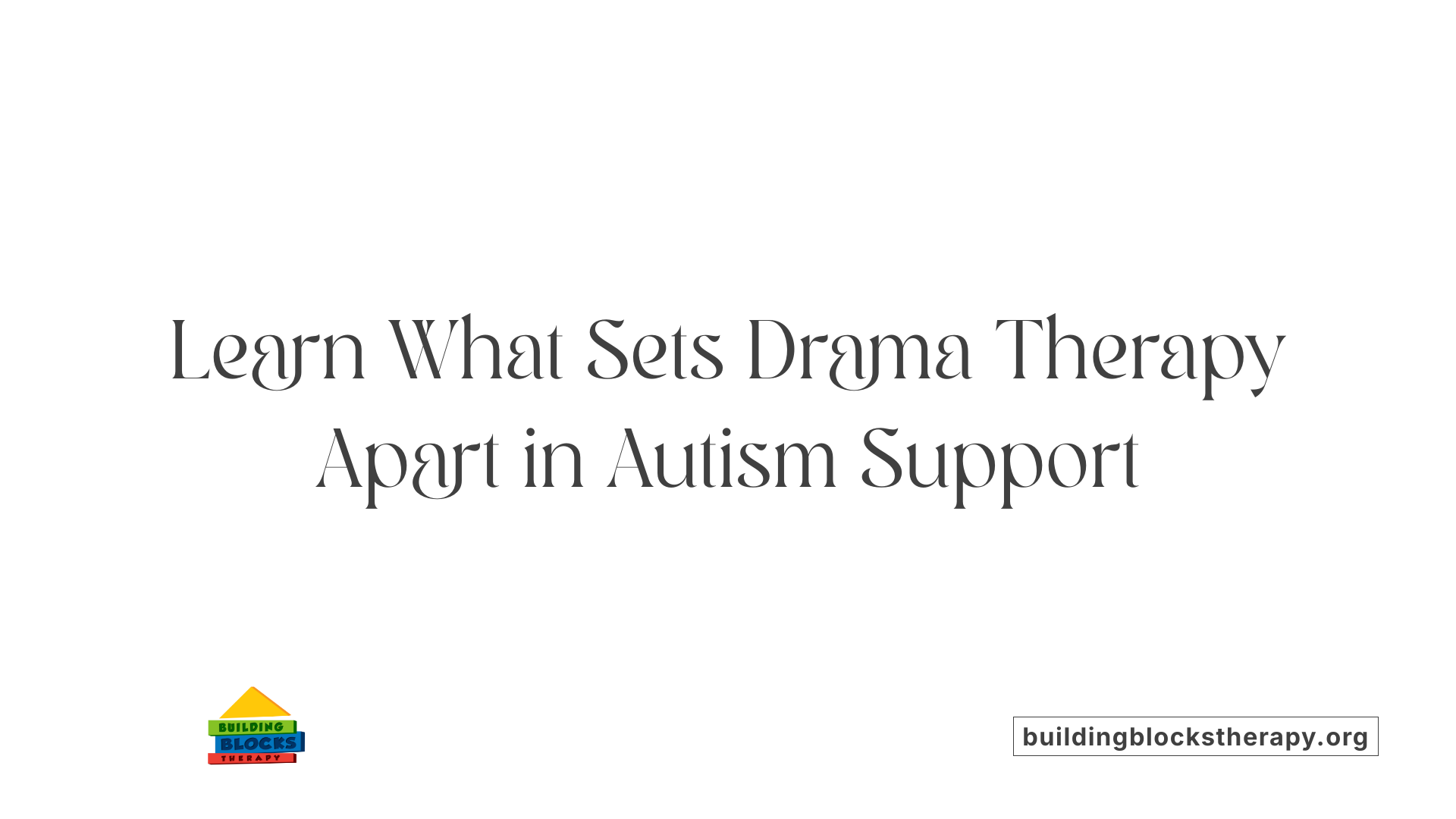 Learn What Sets Drama Therapy Apart in Autism Support