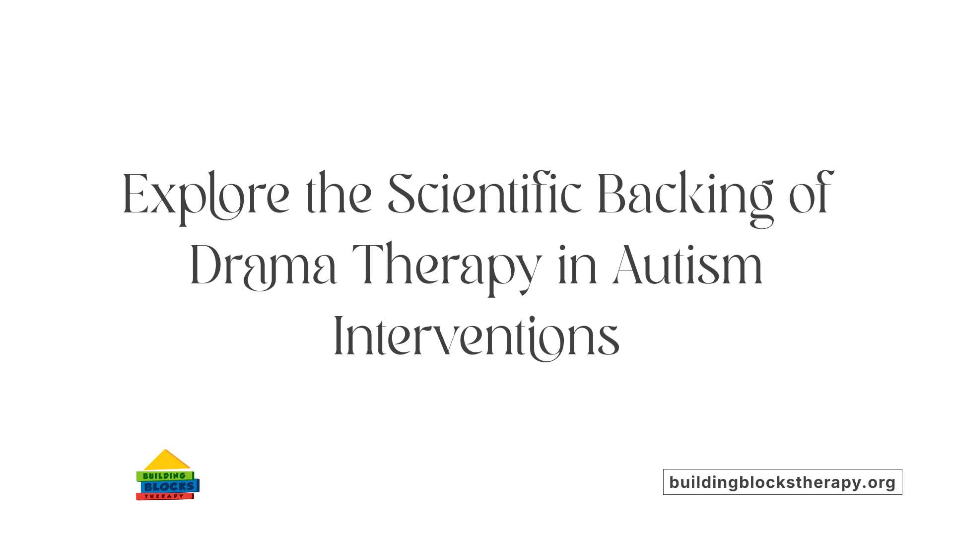 Explore the Scientific Backing of Drama Therapy in Autism Interventions