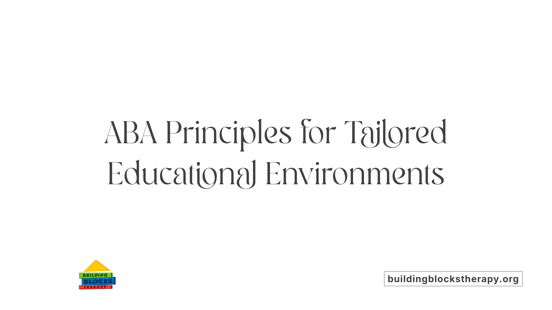 ABA Principles for Tailored Educational Environments