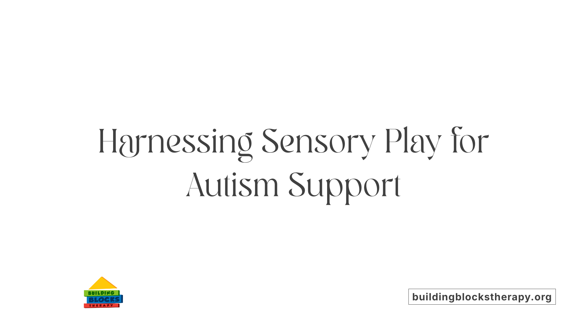 Harnessing Sensory Play for Autism Support