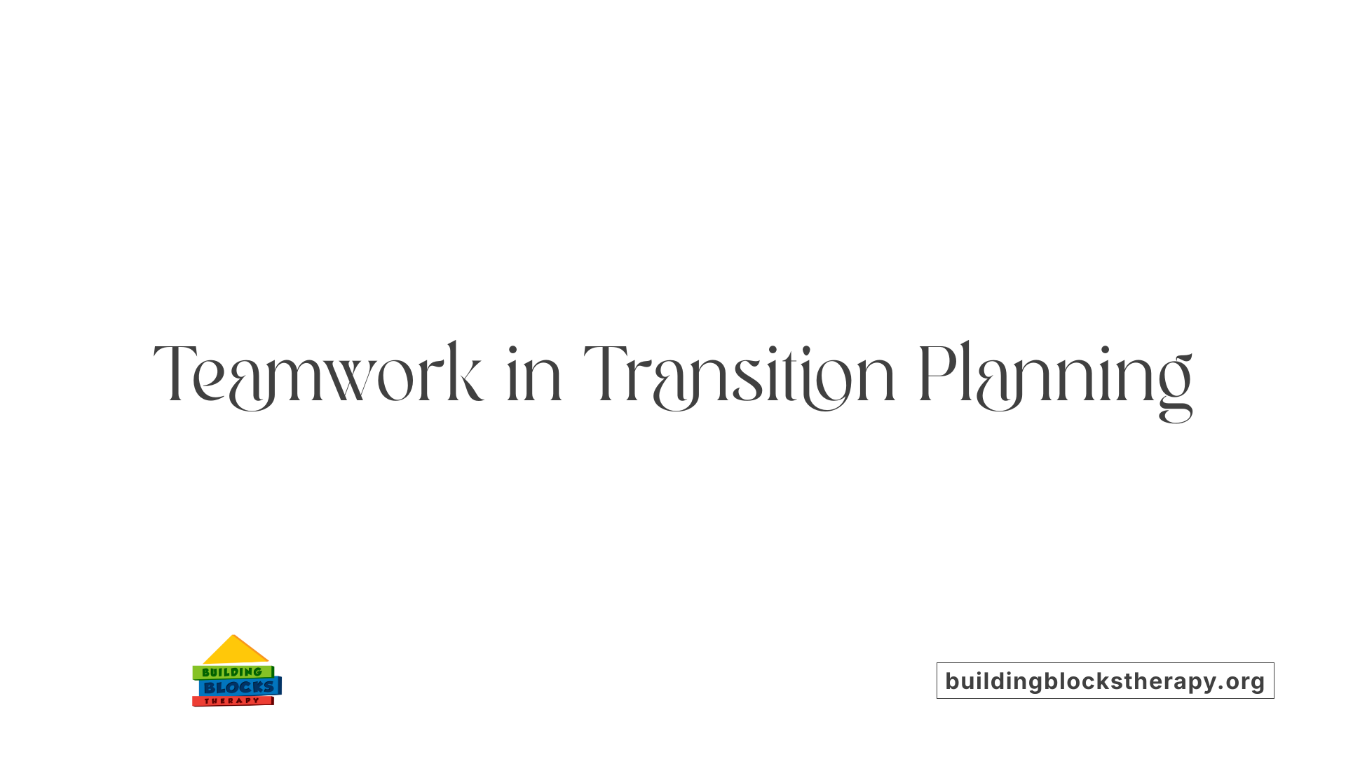 Teamwork in Transition Planning