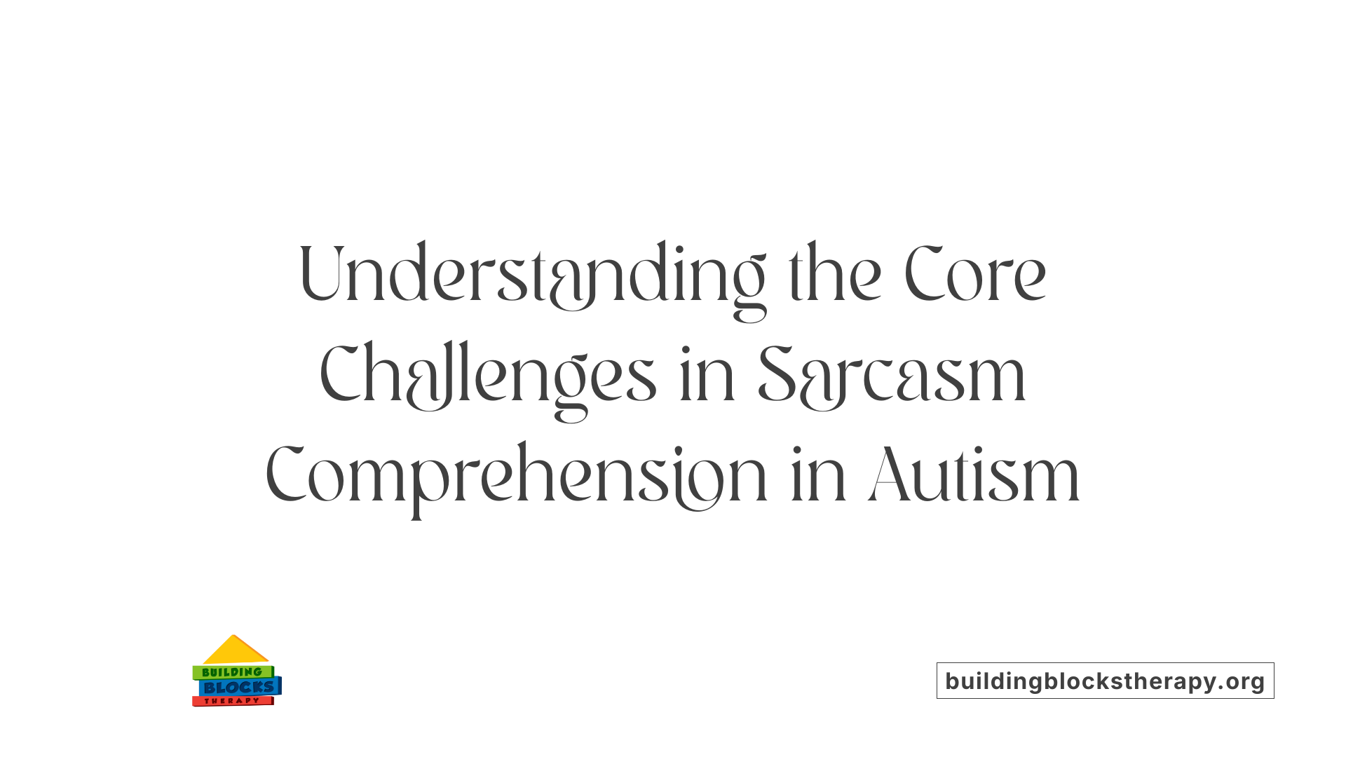 Understanding the Core Challenges in Sarcasm Comprehension in Autism