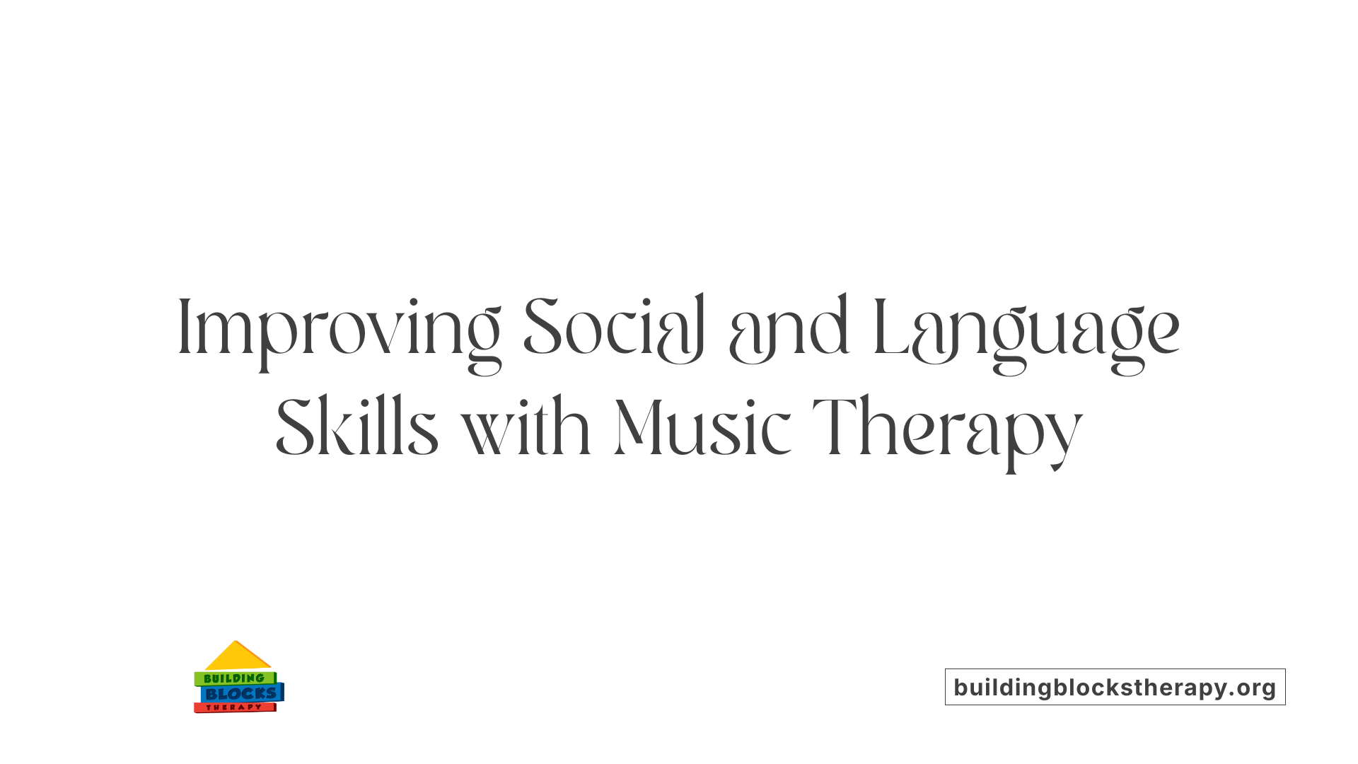 Improving Social and Language Skills with Music Therapy