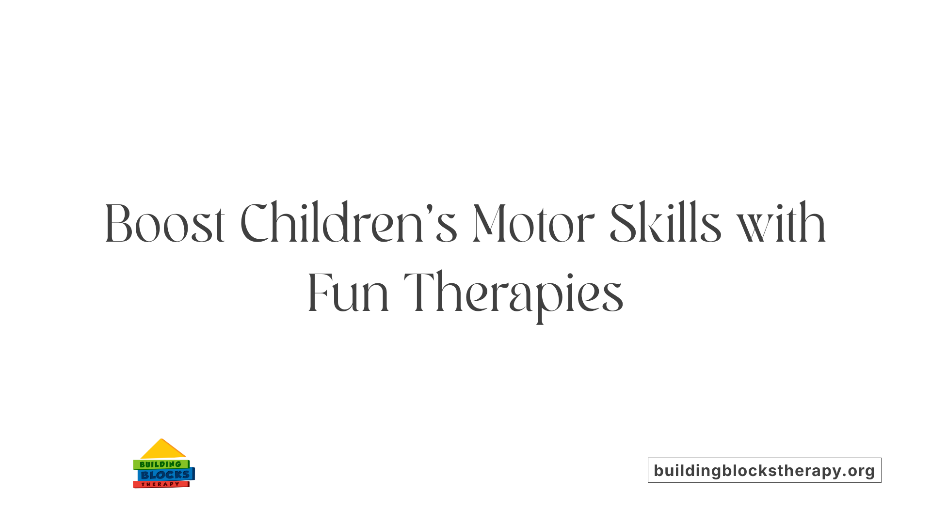 Boost Children's Motor Skills with Fun Therapies