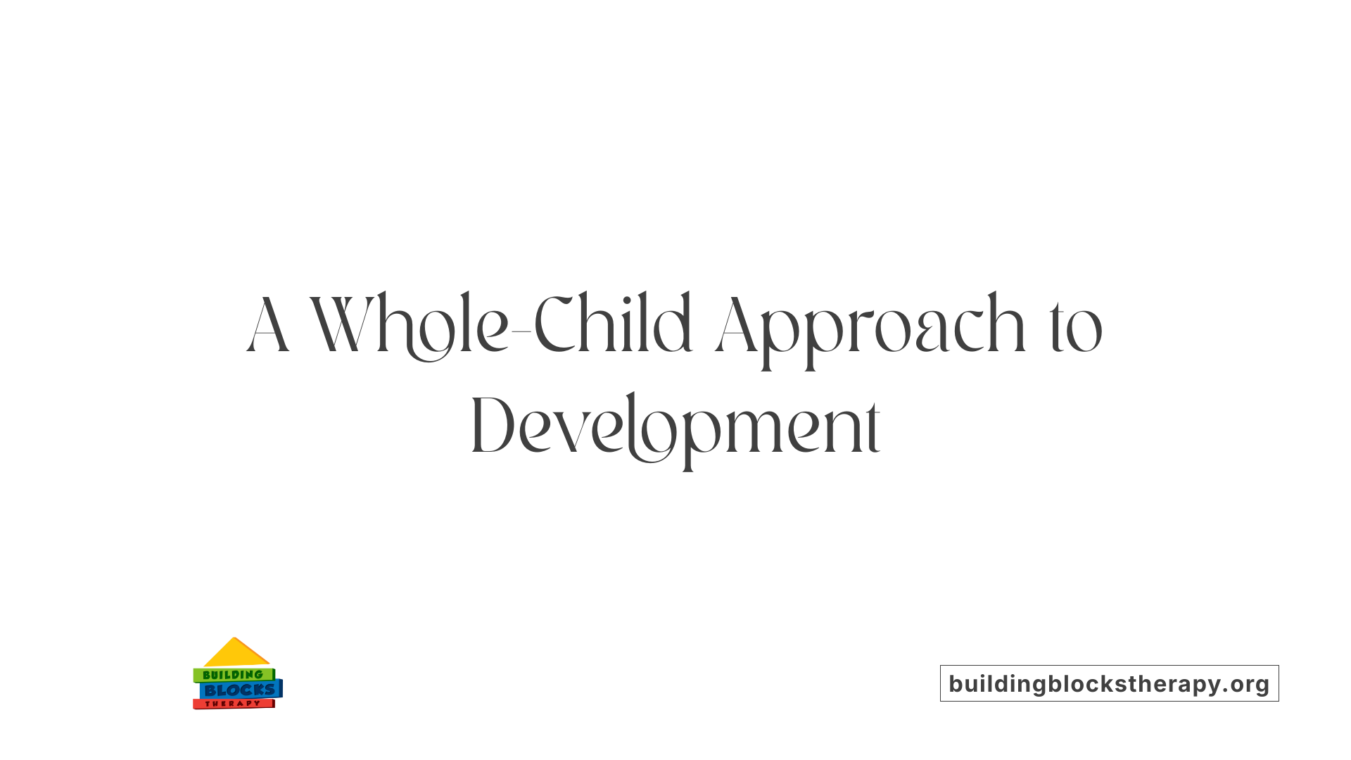 A Whole-Child Approach to Development