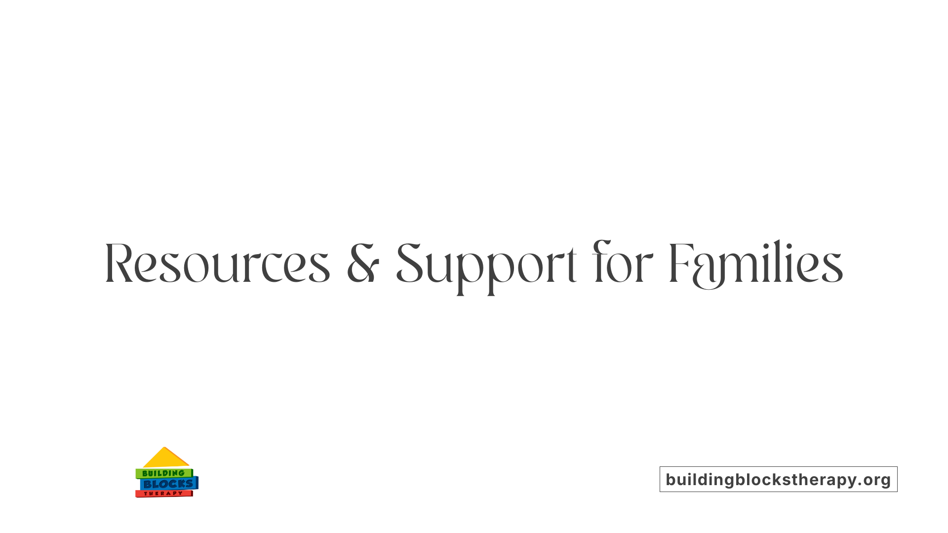 Resources &amp; Support for Families
