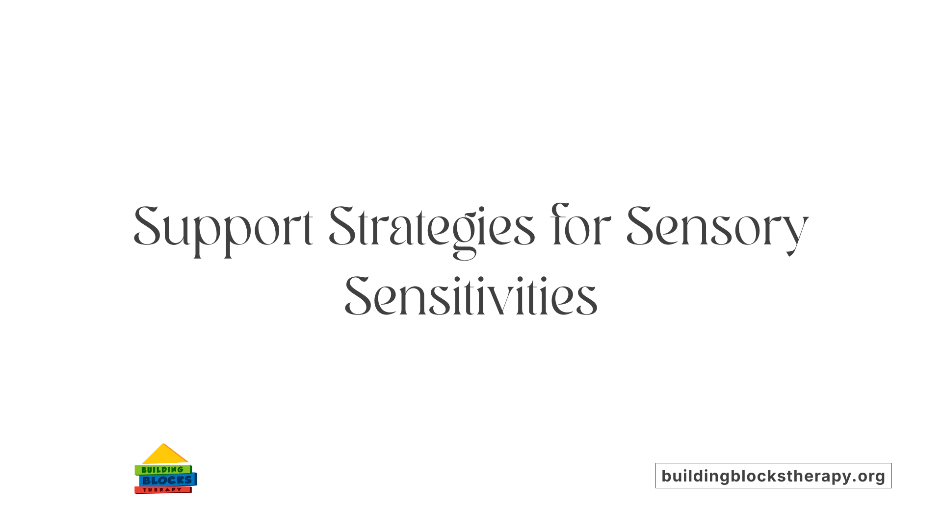Support Strategies for Sensory Sensitivities