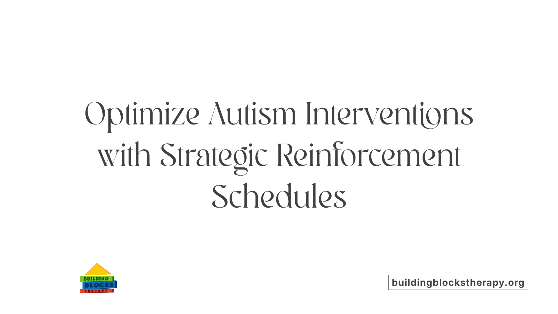 Optimize Autism Interventions with Strategic Reinforcement Schedules