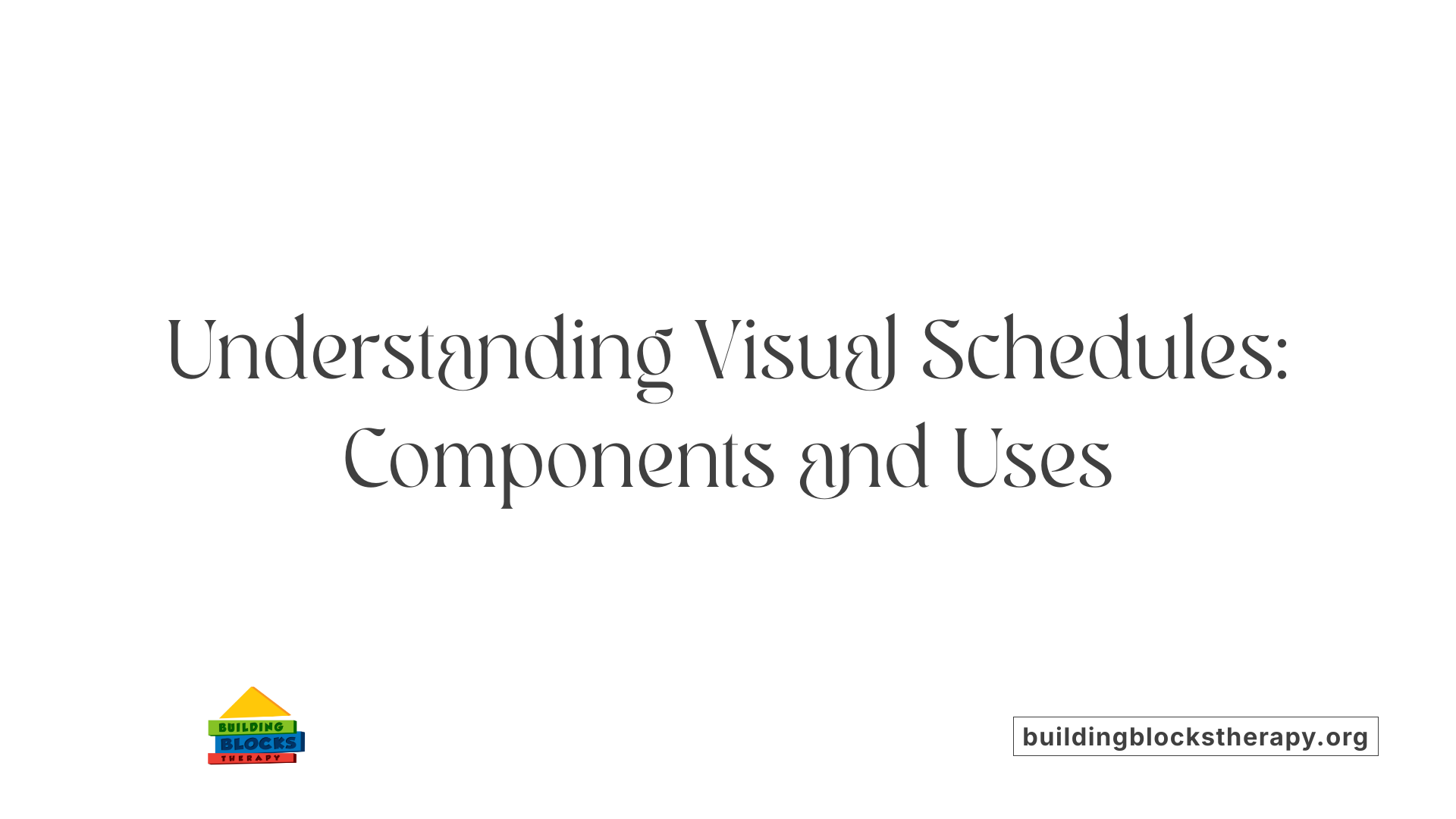 Understanding Visual Schedules: Components and Uses