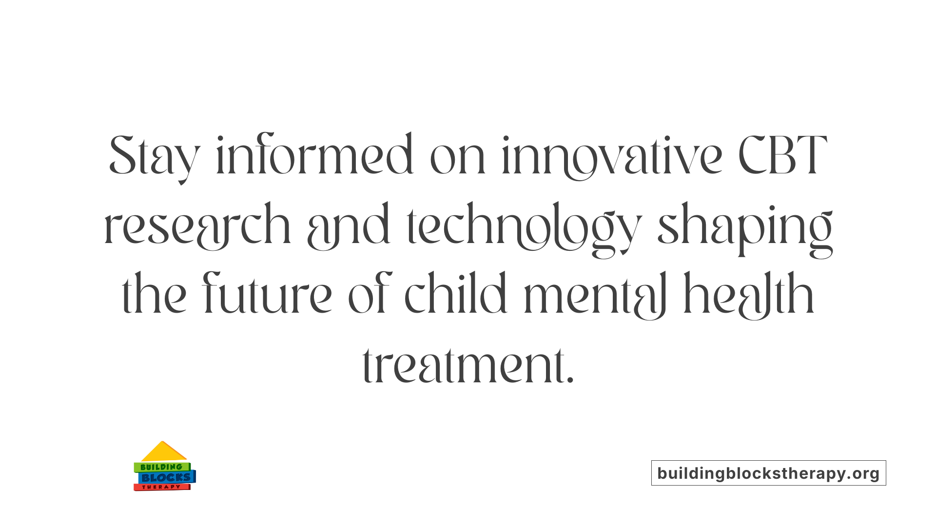 Stay informed on innovative CBT research and technology shaping the future of child mental health treatment.