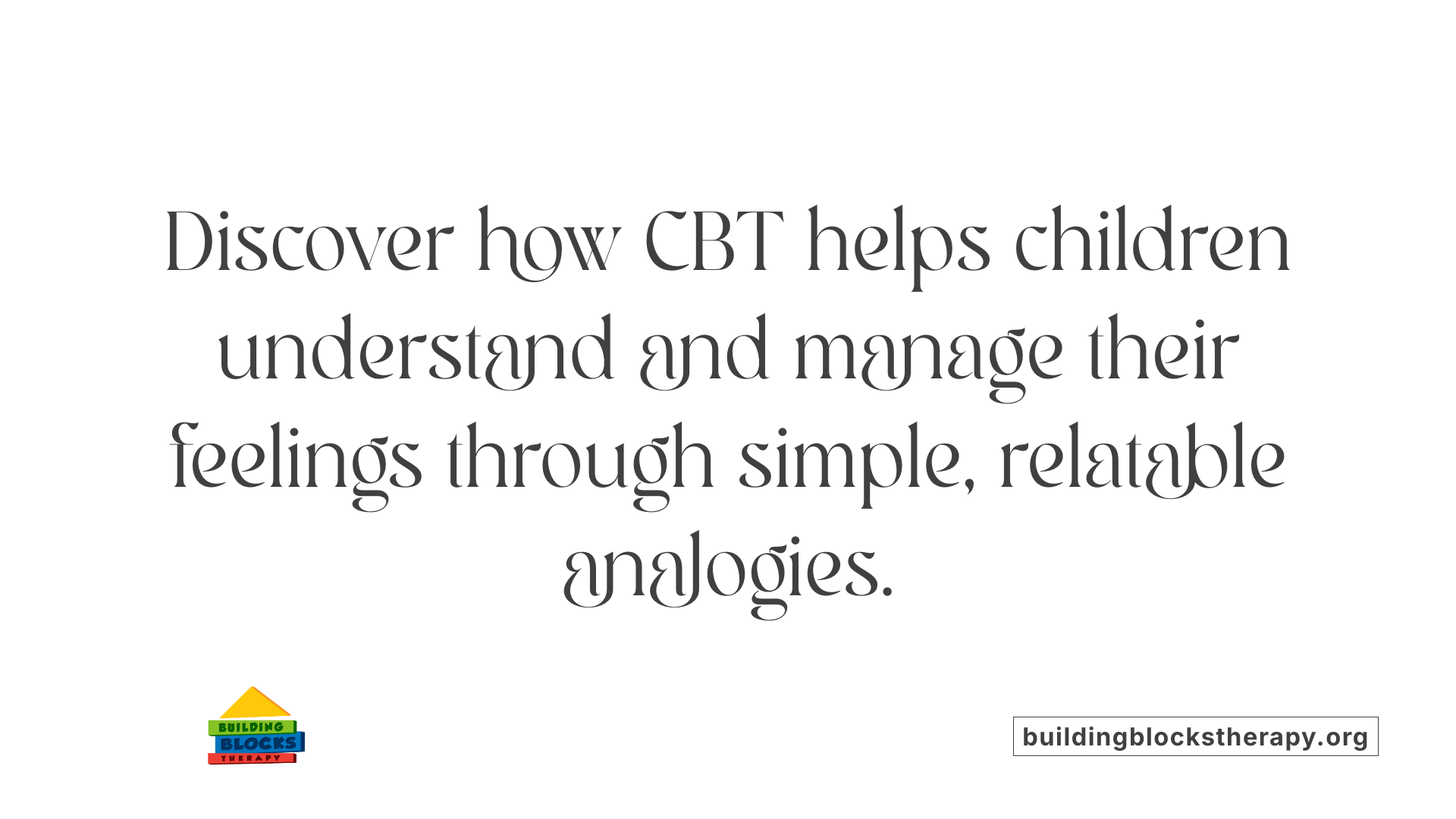 Discover how CBT helps children understand and manage their feelings through simple, relatable analogies.