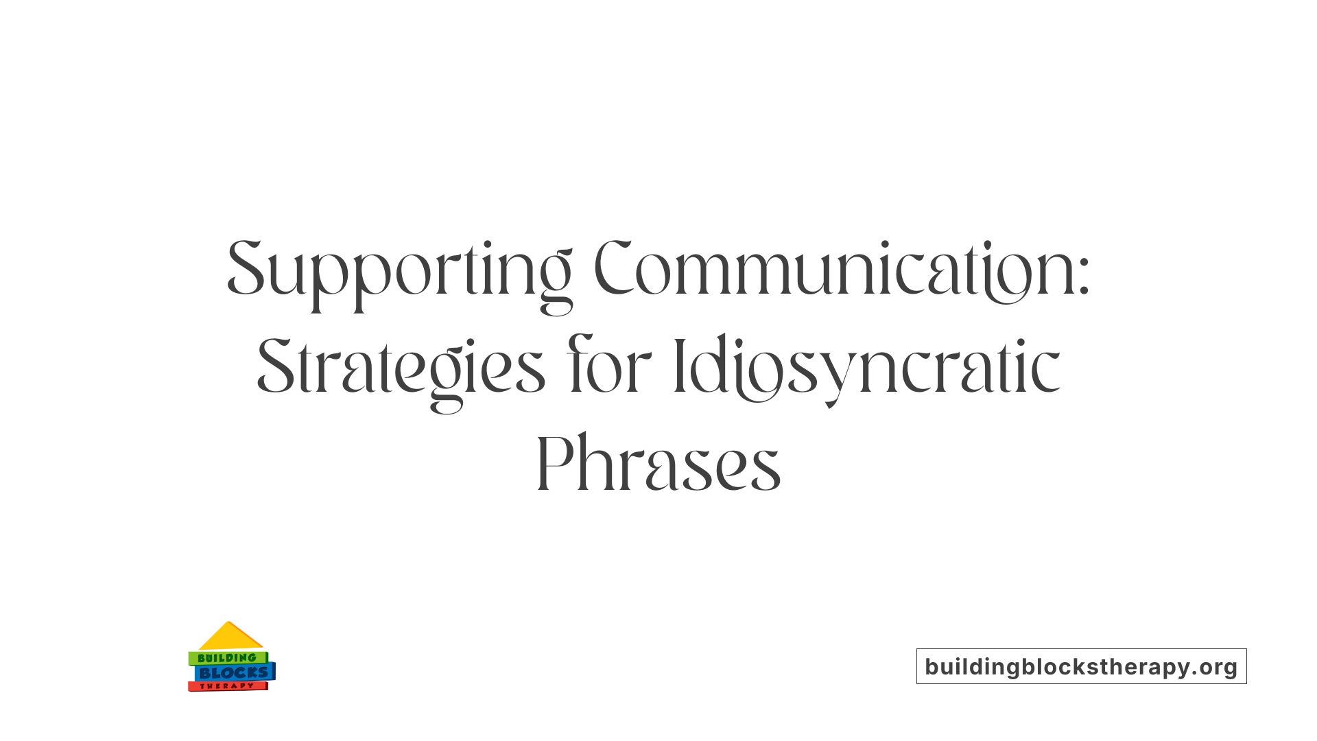 Supporting Communication: Strategies for Idiosyncratic Phrases